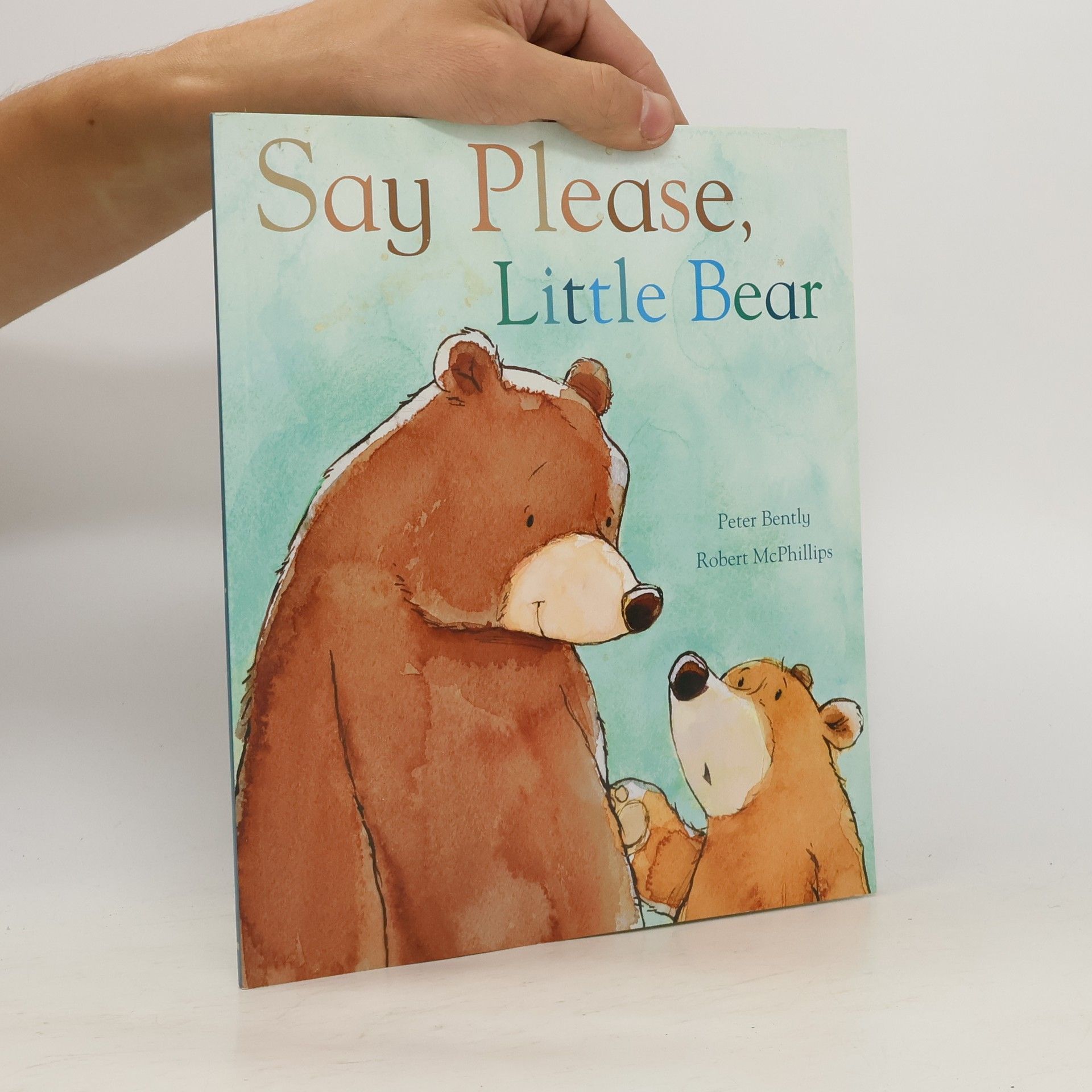 Peter Bentley Say please, litte Bear