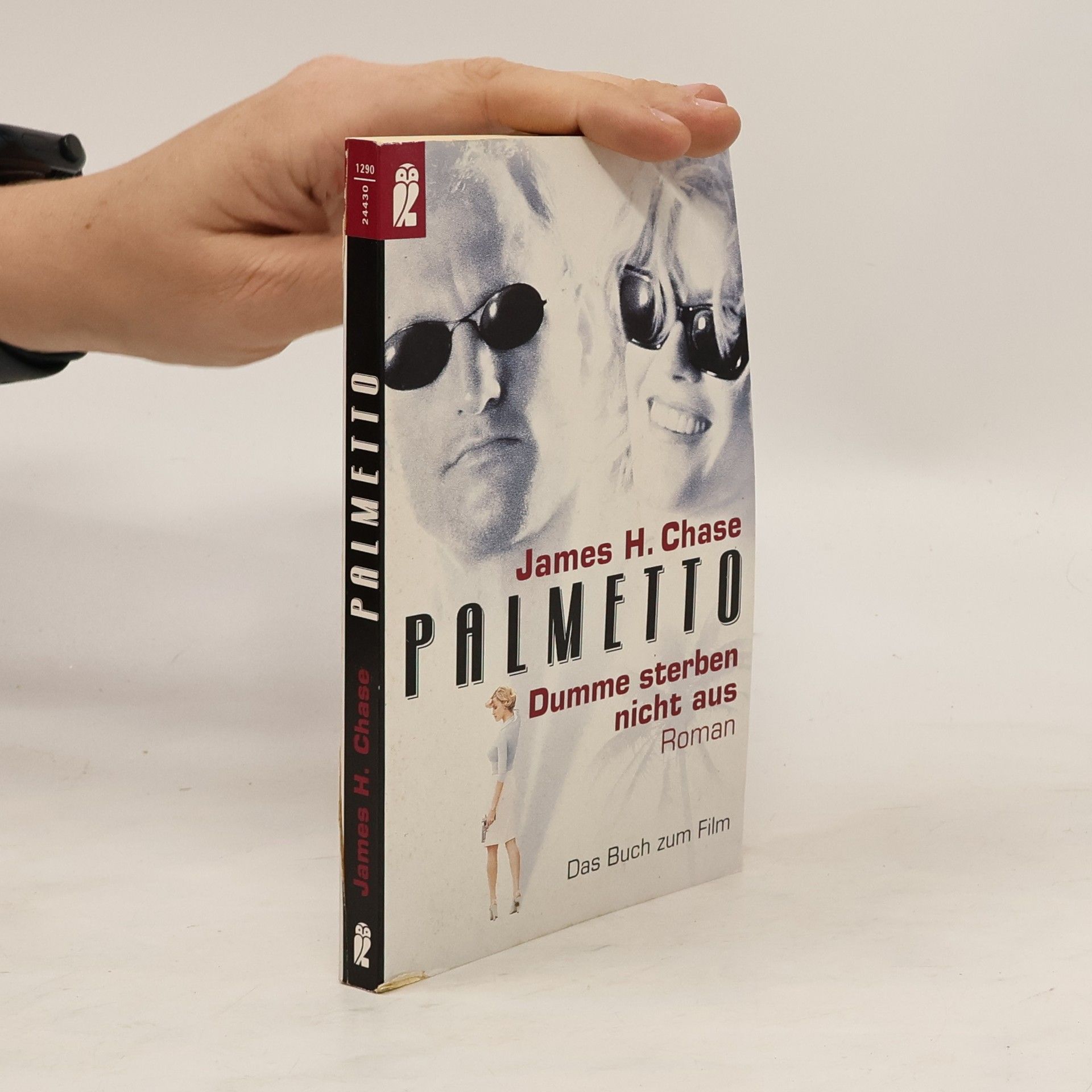 James Hadley Chase Palmetto - Dumme sterben nicht aus. Das Buch zum Film