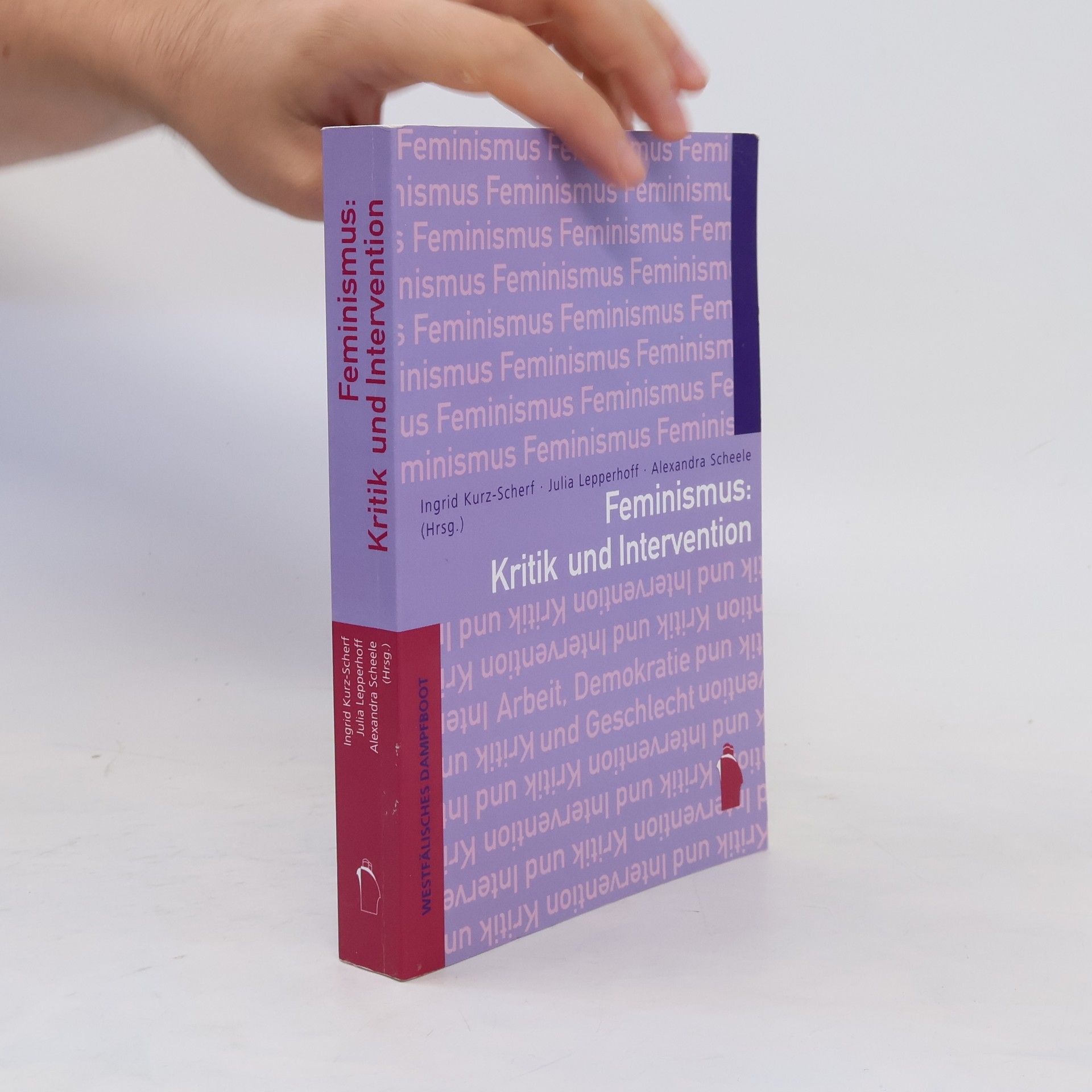 Ingrid Kurz Scherf Feminismus: Kritik und Intervention