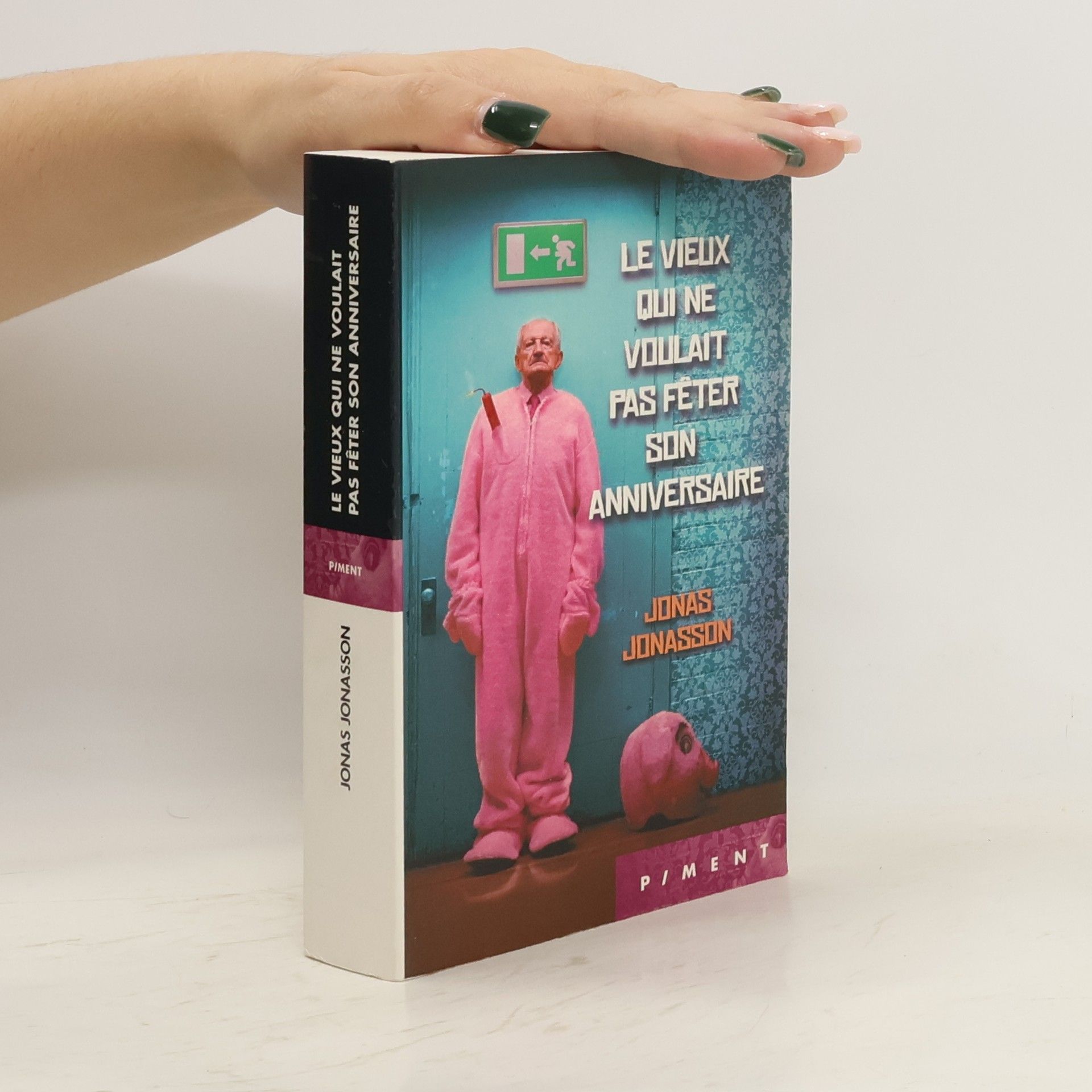 Jonas Jonasson Le vieux qui ne voulait pas fêter son anniversaire