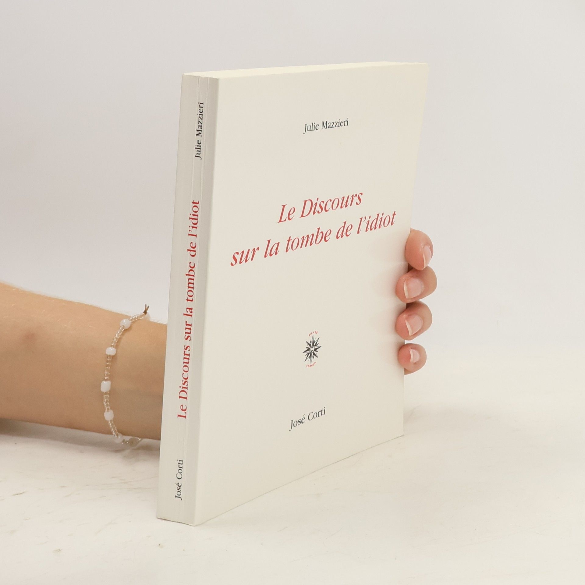 Julie Mazzieri Le discours sur la tombe de l' idiot. Grabrede auf einen Idioten, französische Ausgabe