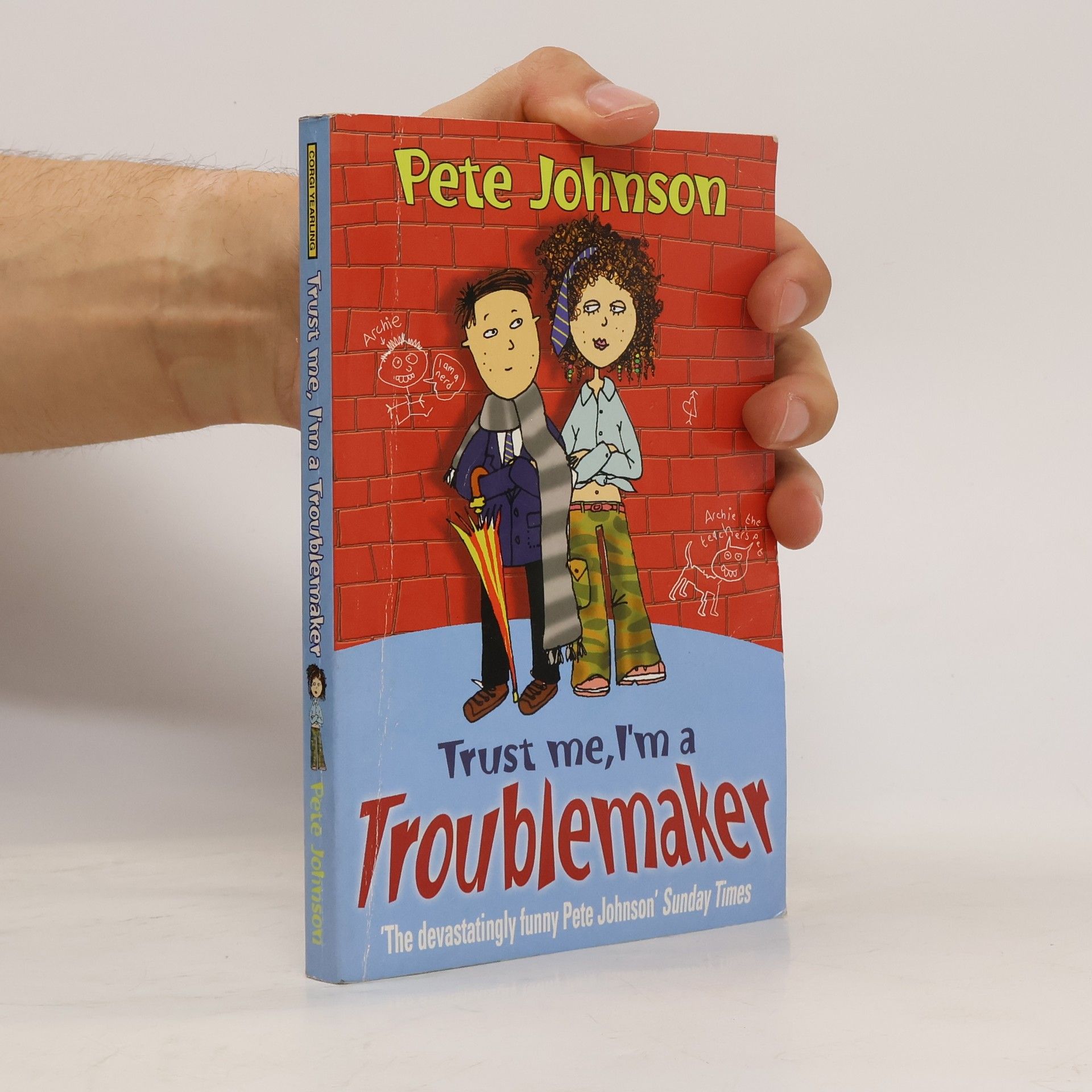 Pete Johnson Trust Me, I'm a Troublemaker