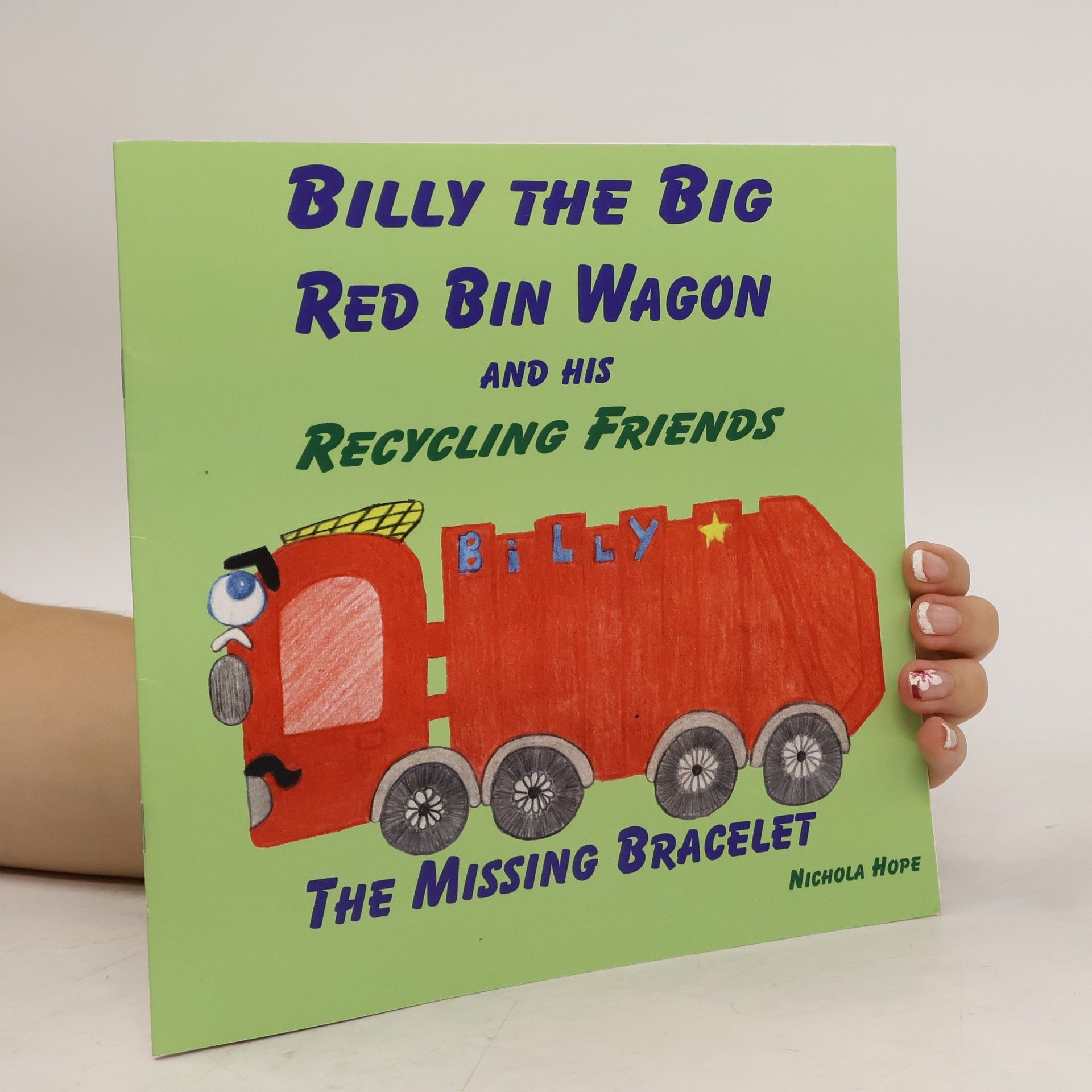 Collectif d'auteurs Billy the Big Red Bin Wagon and His Recycling Friends