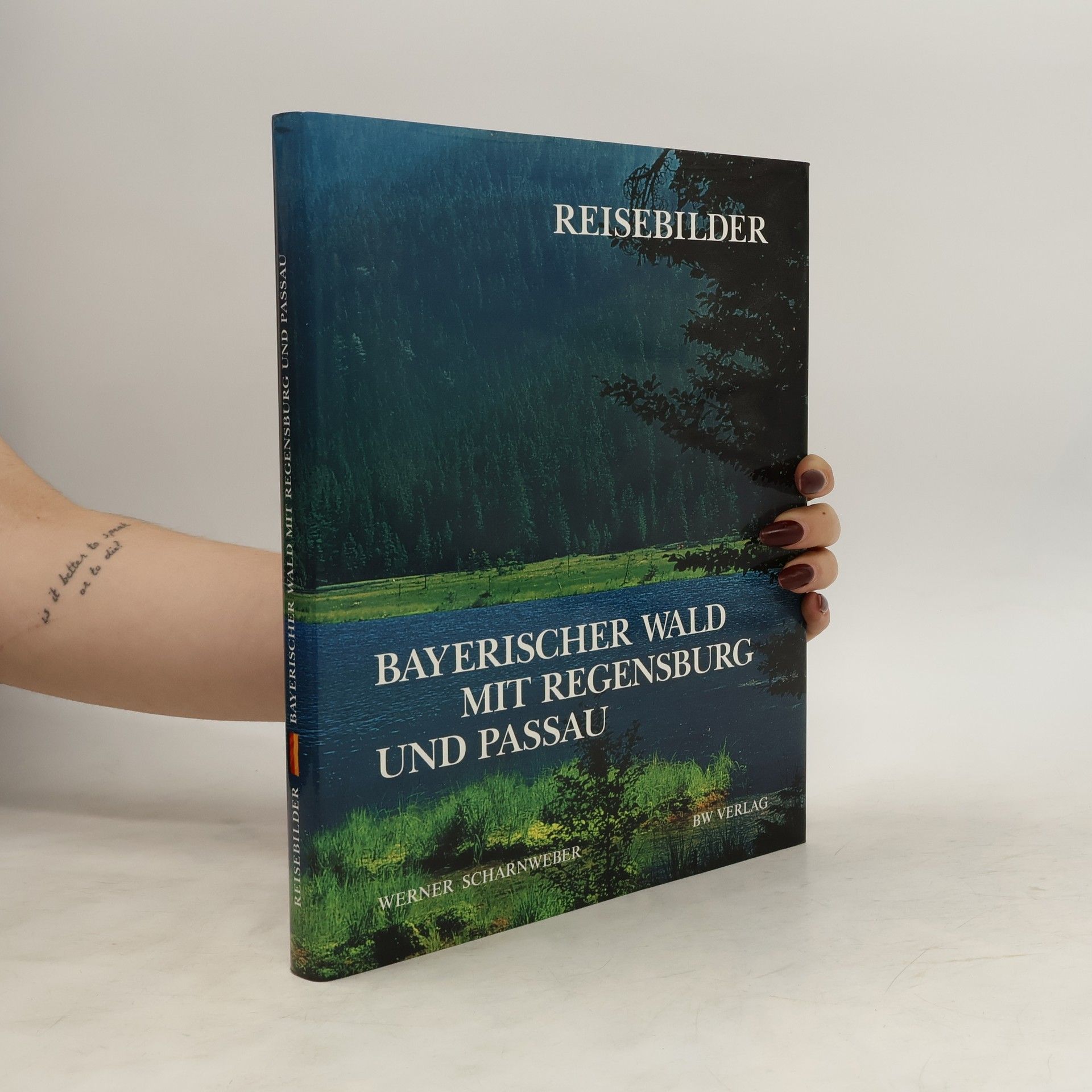 Werner Scharnweber Reisebilder Bayerischer Wald mit Regensburg und Passau