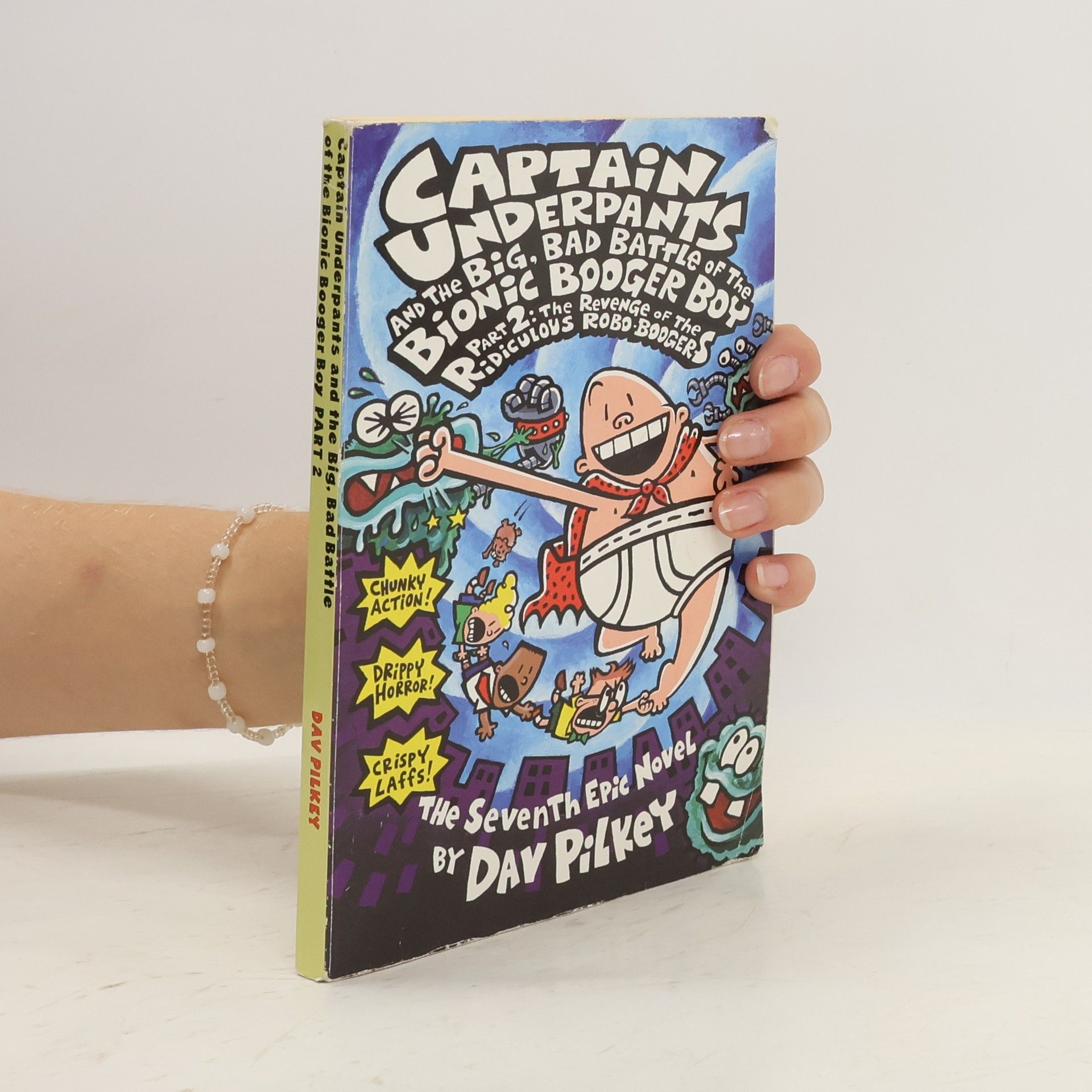 Dav Pilkey Captain Underpants and the Big, Bad Battle of the Bionic Booger Boy. Part 2