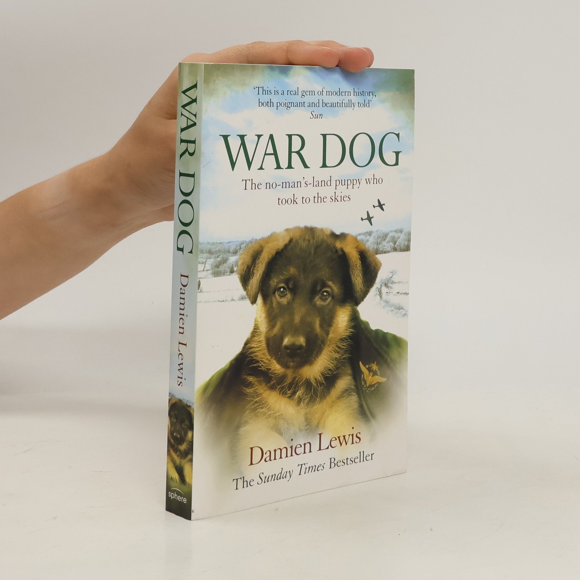Damien Lewis War dog : the no-man's land puppy who took to the skies