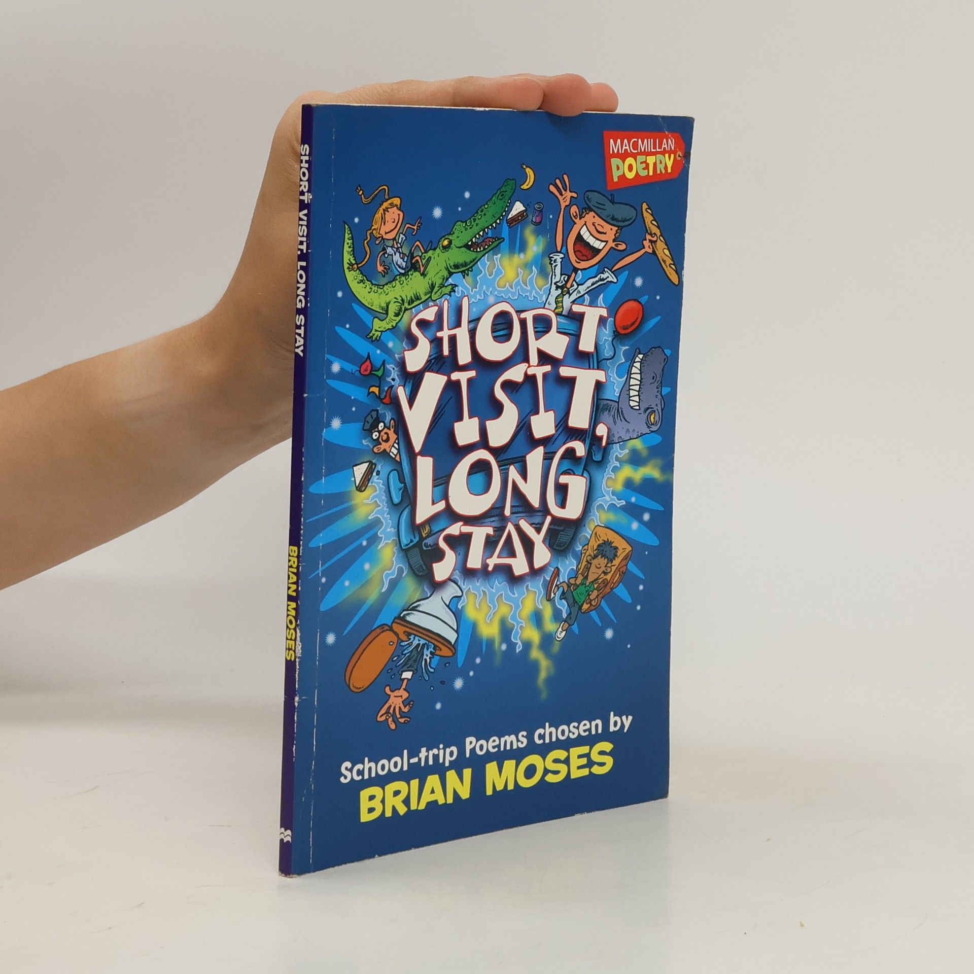 Brian Moses Short Visit, Long Stay