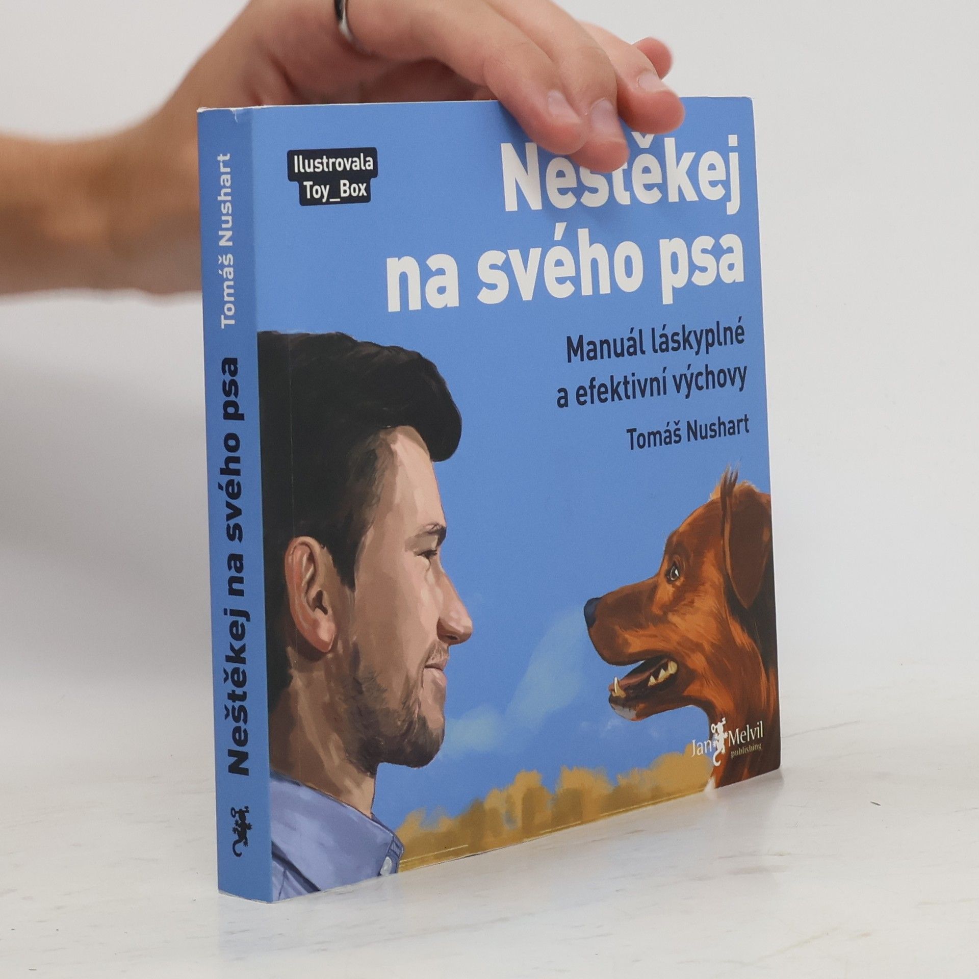 Tomáš Nushart Neštěkej na svého psa