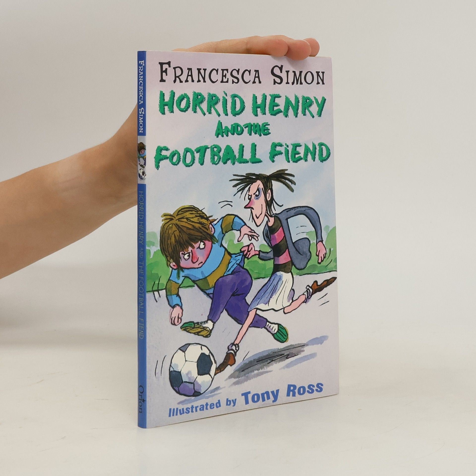 Francesca Simon Horrid Henry and The Football Fiend