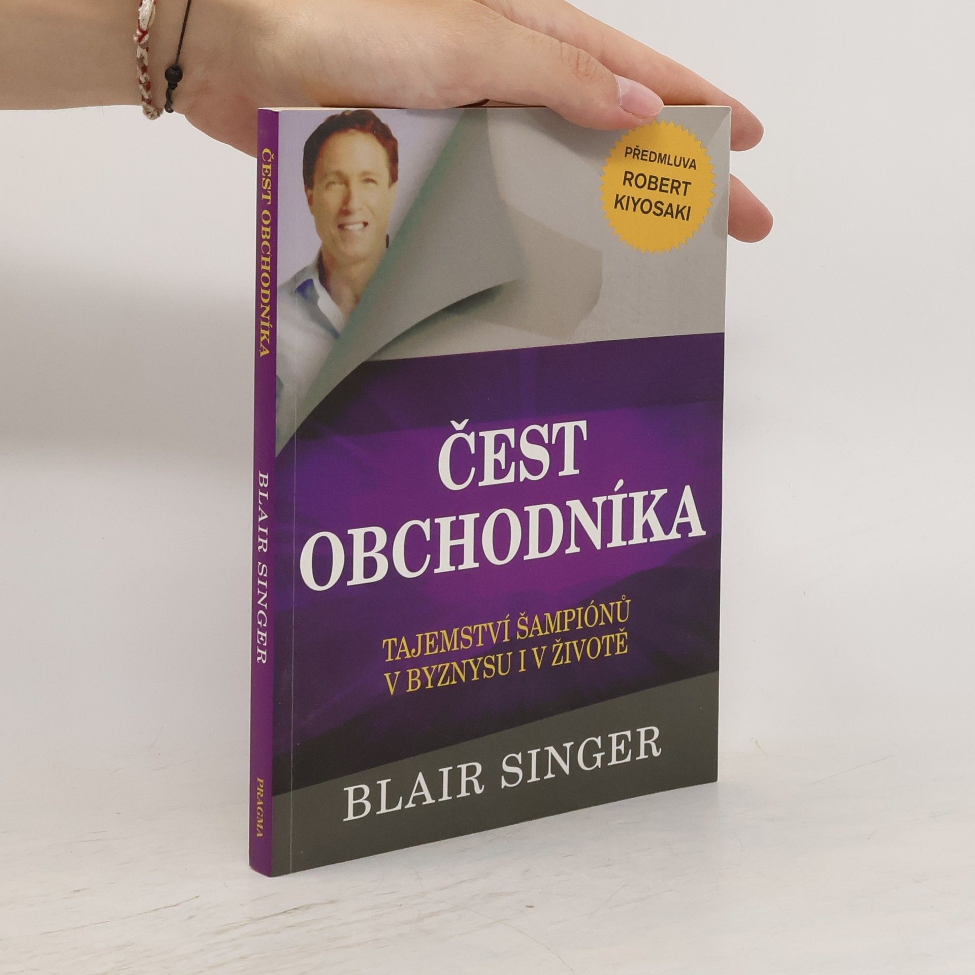 Blair Singer Čest obchodníka: Tajemství šampionů v byznysu i v životě
