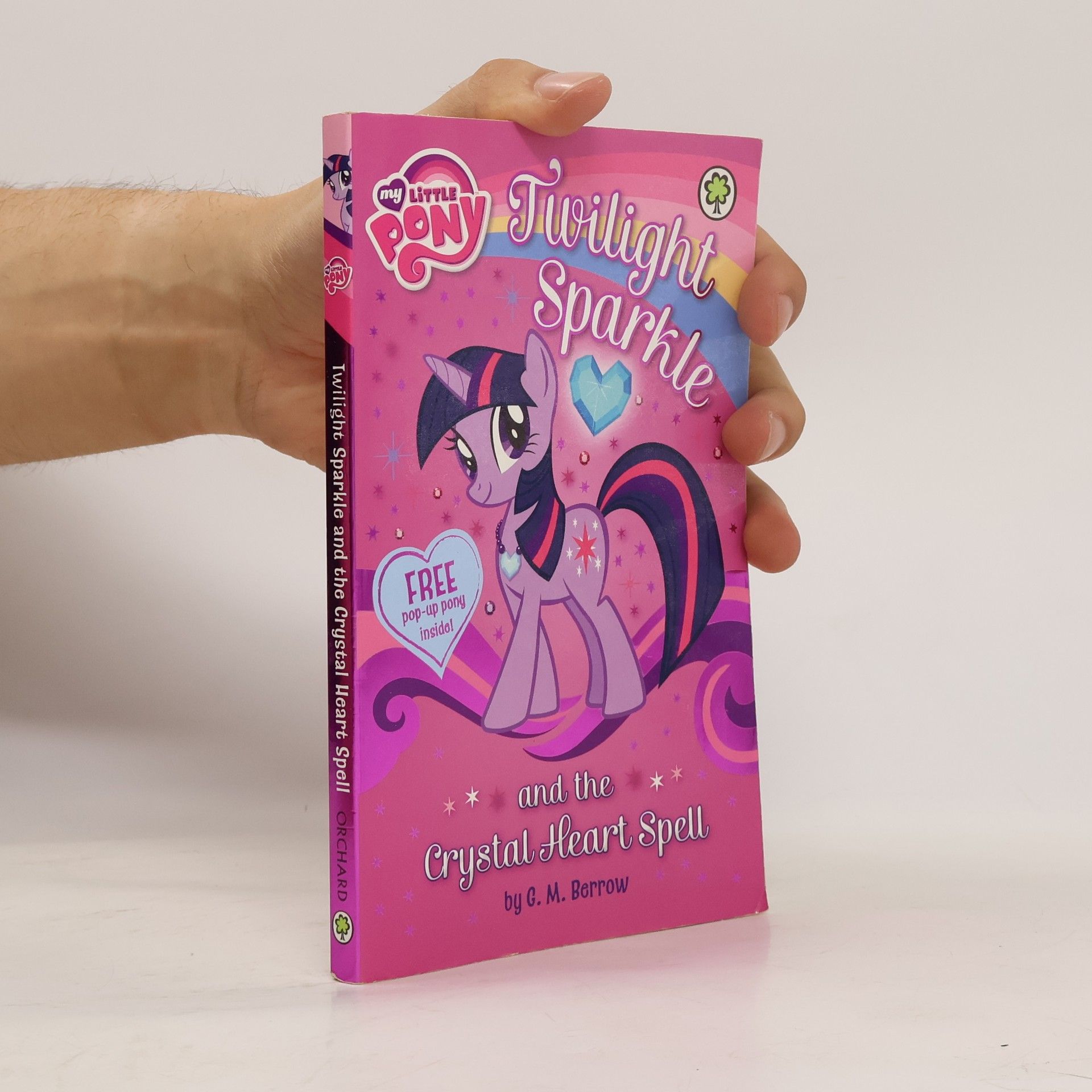 Berrow G.M. My Little Pony: Twilight Sparkle and the Crystal Heart Spell