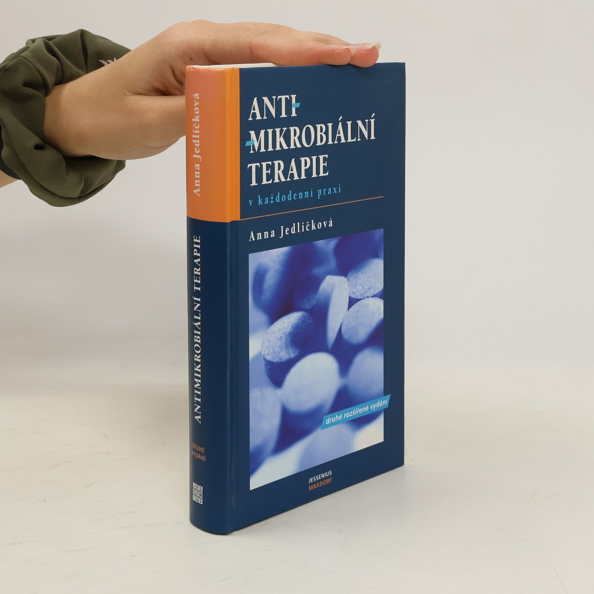 Anna Jedličková Antimikrobiální terapie v každodenní praxi