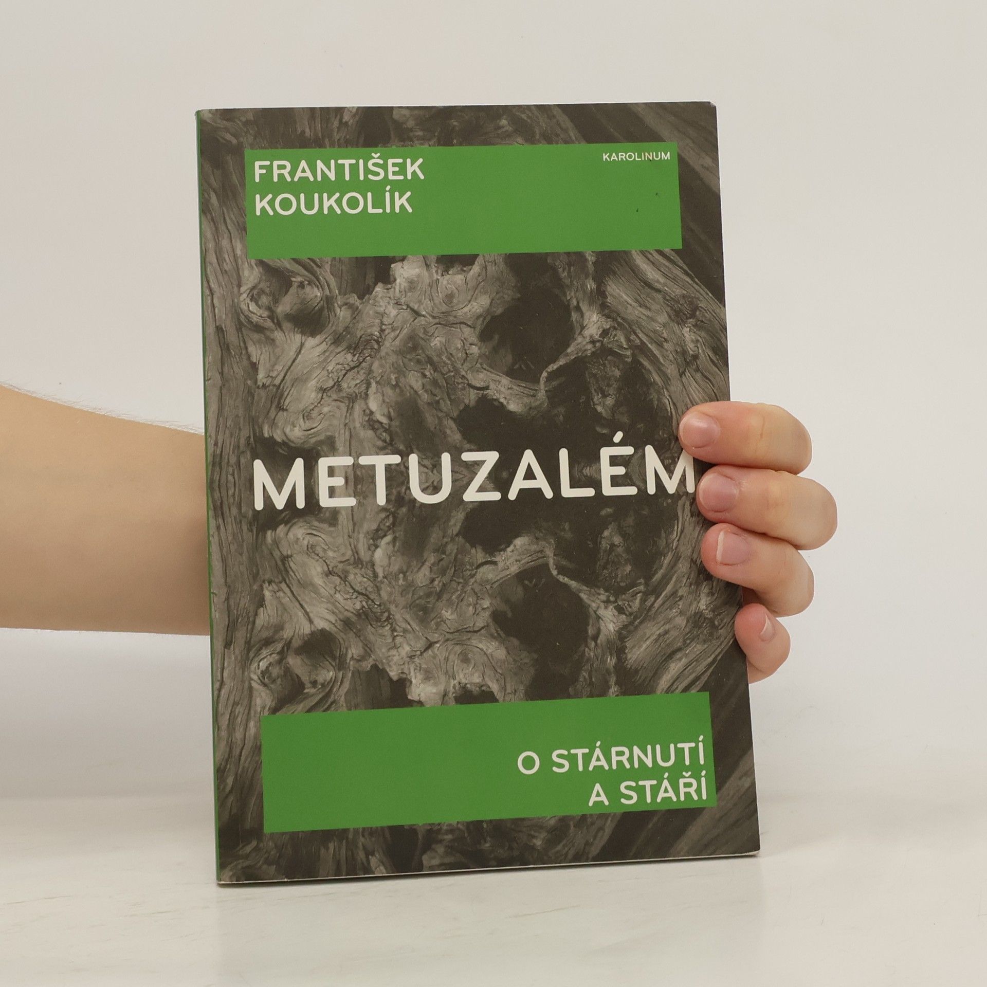 František Koukolík Metuzalém: O stárnutí a stáří