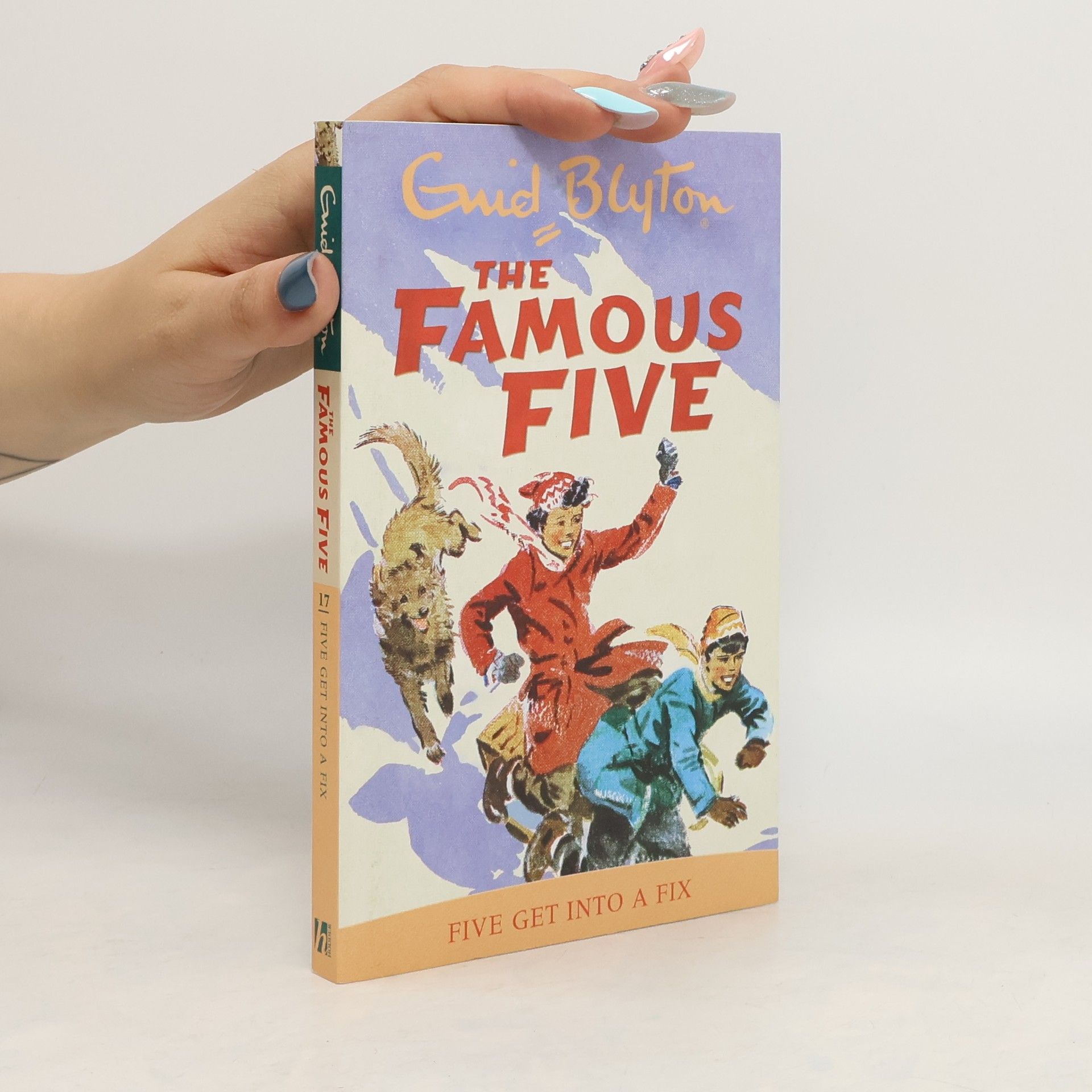 Enid Blyton The Famous Five. Five Get Into a Fix