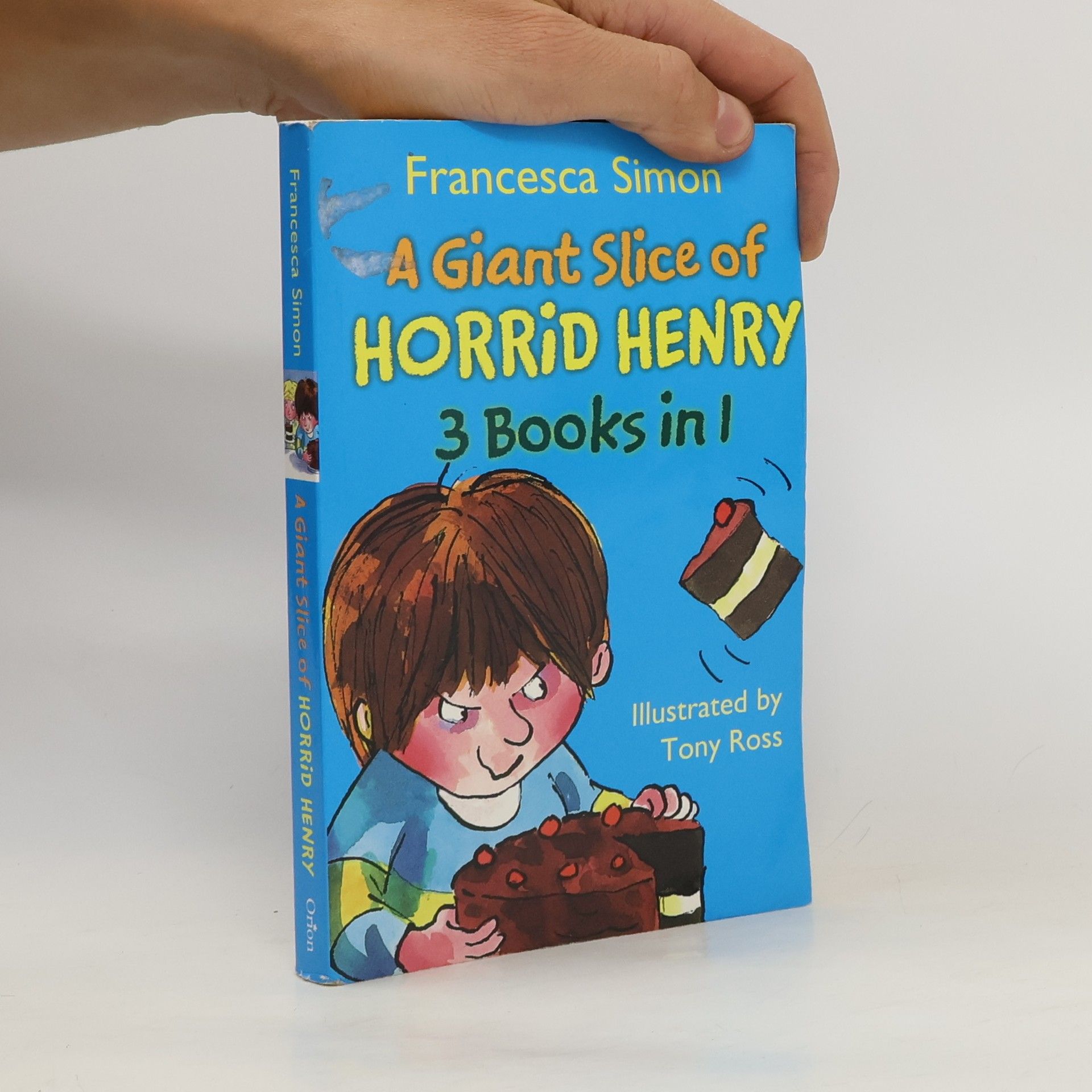 Francesca Simon A Giant Slice of Horrid Henry