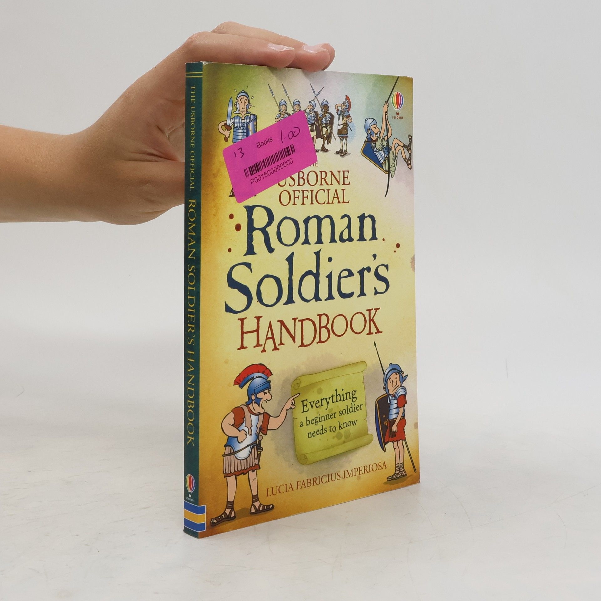 Lucia Fabricius Imperiosa The Osborne Official Roman Soldier´s Handbook