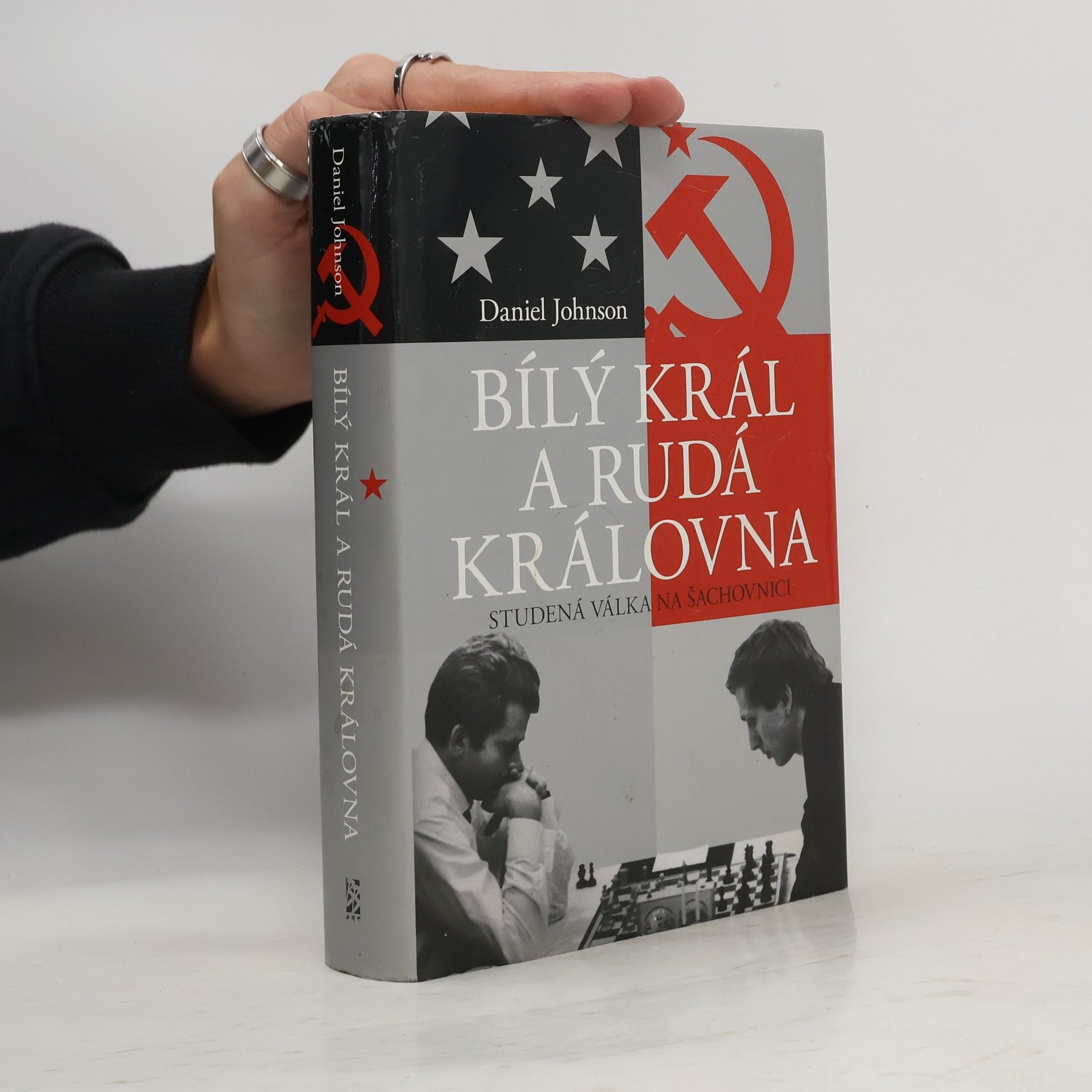 Daniel Johnson Bílý král a rudá královna: Studená válka na šachovnici