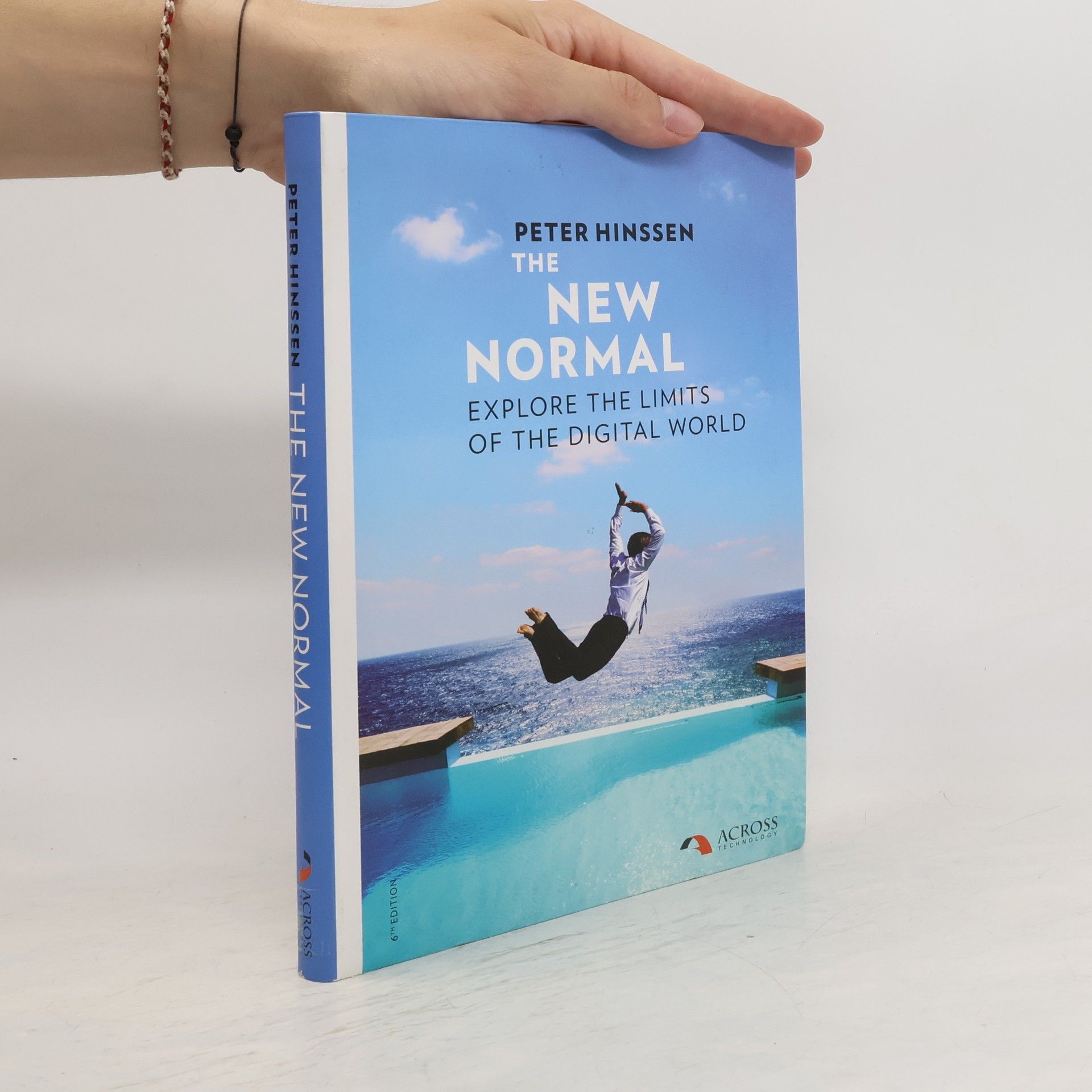 Peter Hinssen The new normal: Explore the limits of the digital world