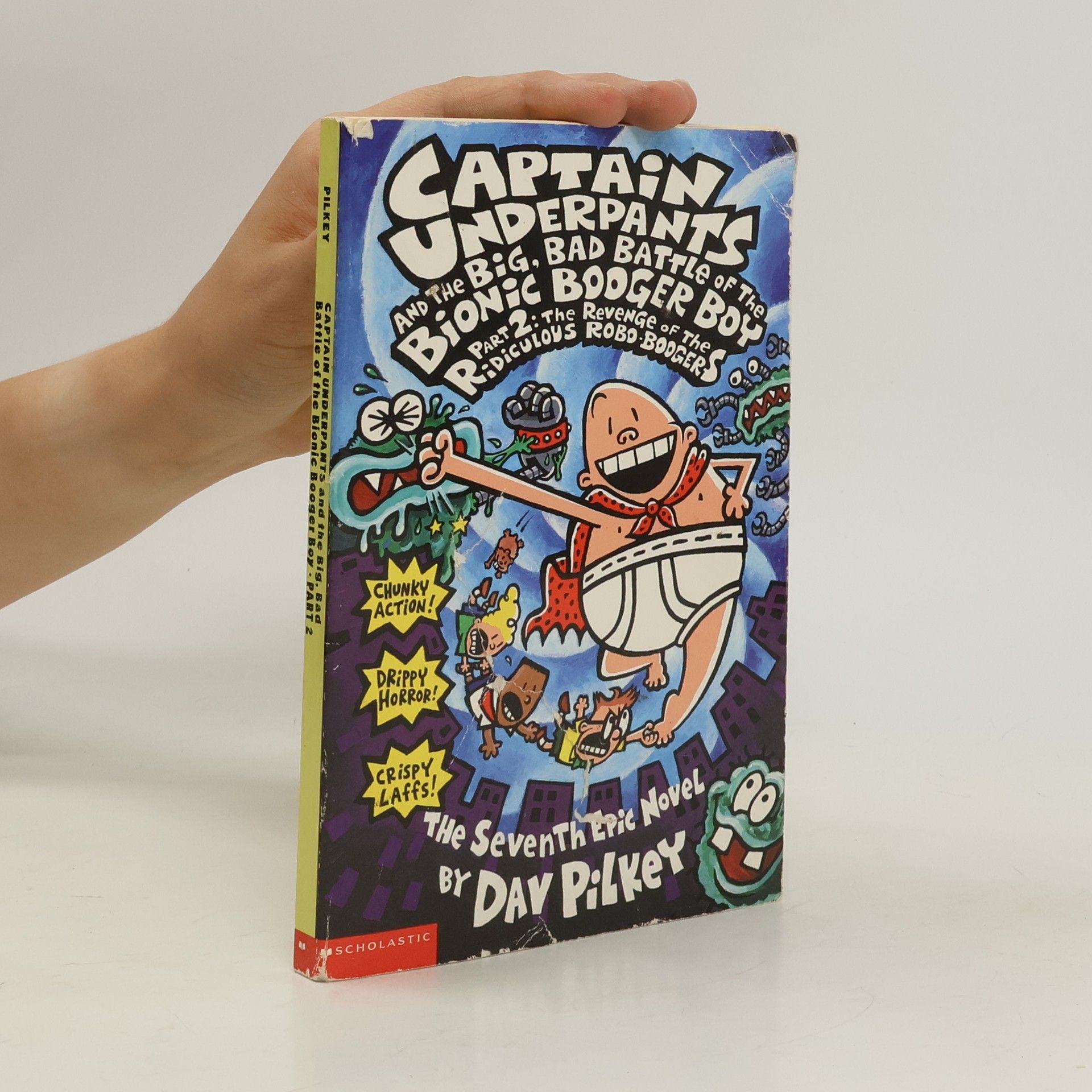 Dav Pilkey Captain Underpants and the Big, Bad Battle of the Bionic Booger Boy Part 2