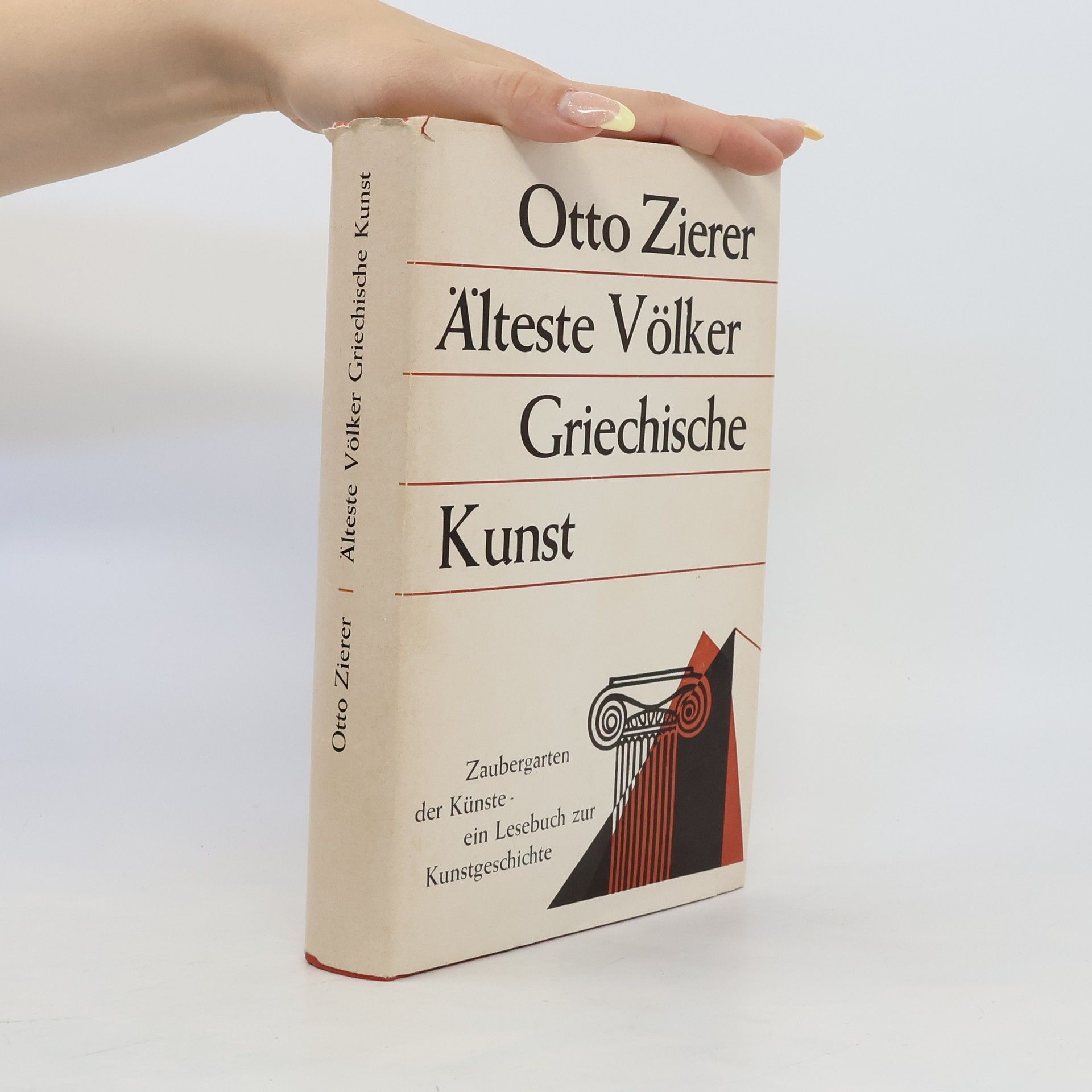 Otto Zierer Älteste Völker Griechische Kunst. Zaubergarten der Künste. Erster Band