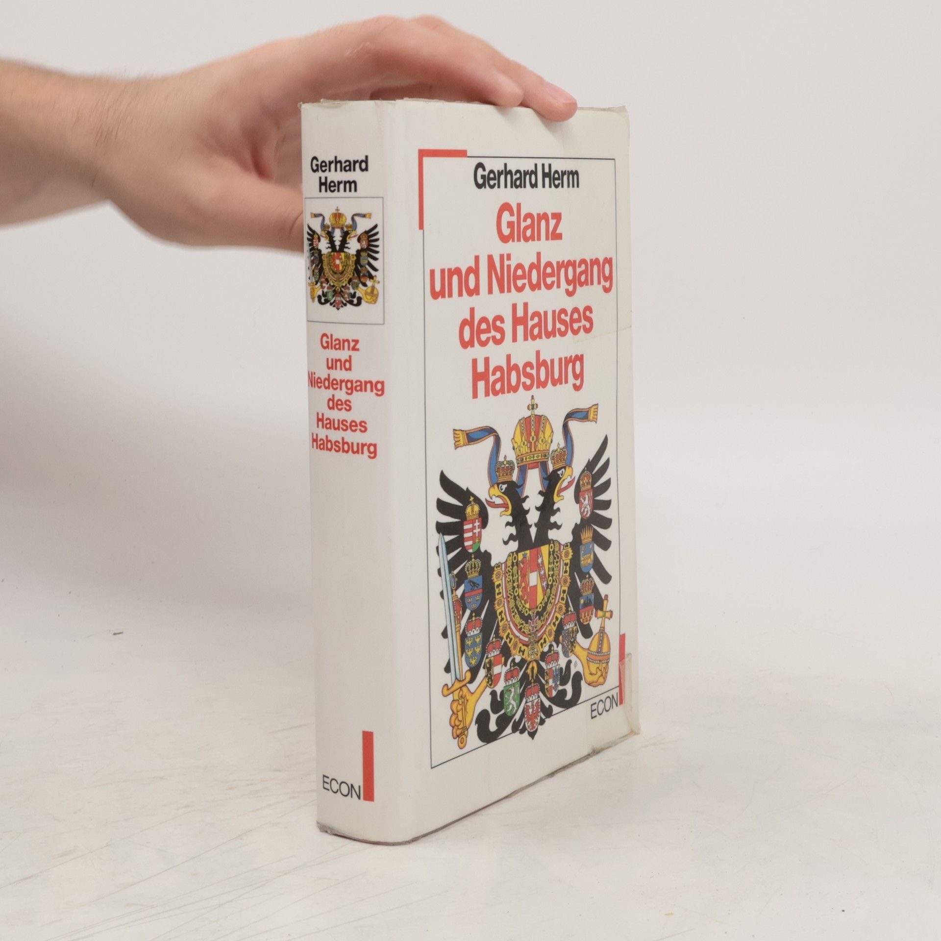 Gerhard Herm Glanz und Niedergang des Hauses Habsburg