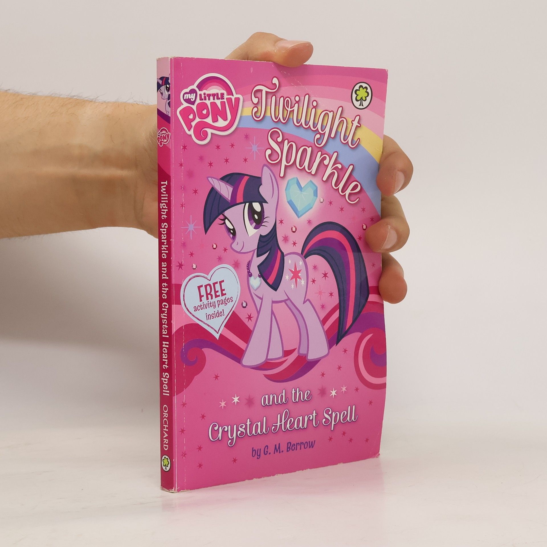 Berrow G.M. My Little Pony: Twilight Sparkle and the Crystal Heart Spell