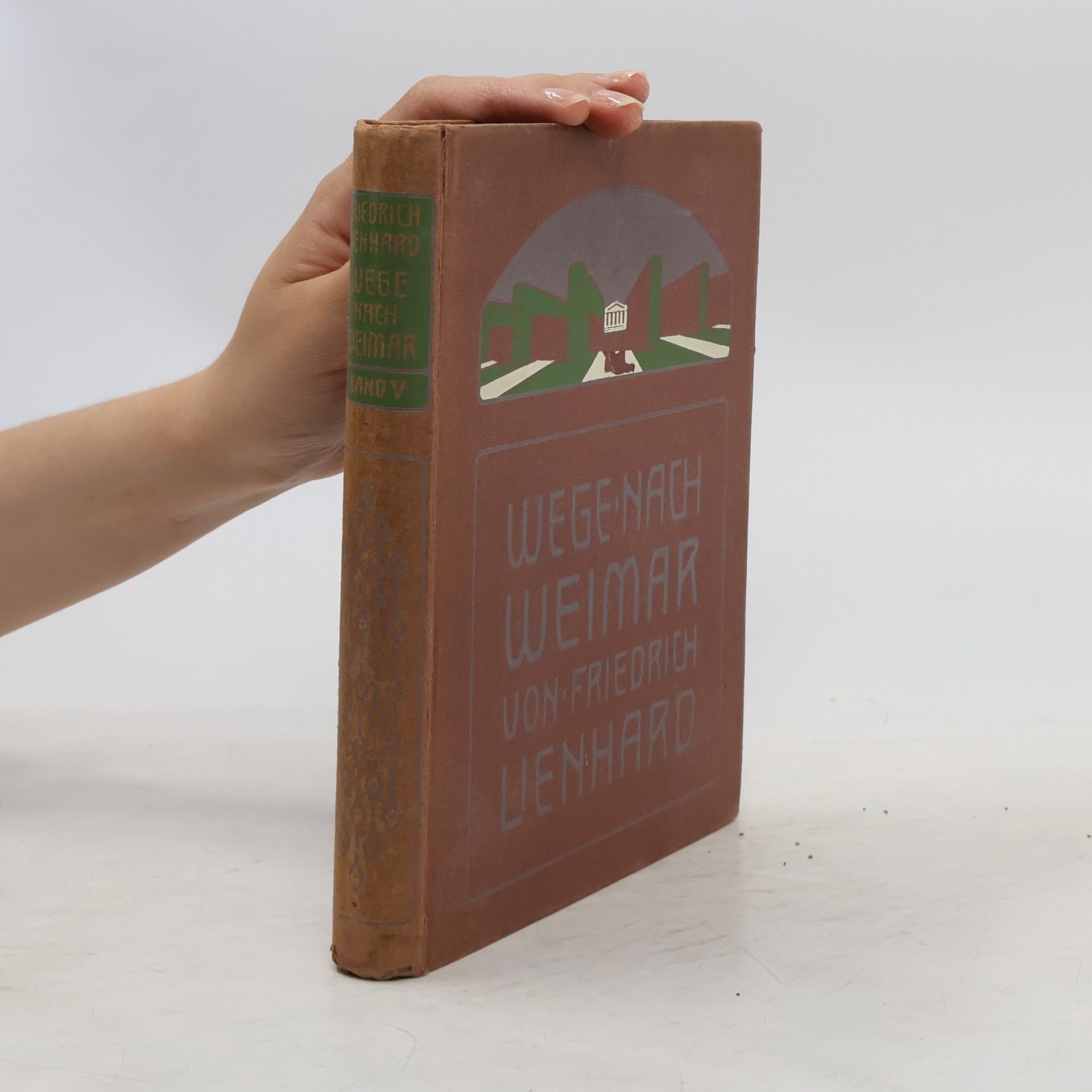 Wege nach Weimar. Beiträge zur Erneuerung des Idealismus. Zweiter Band