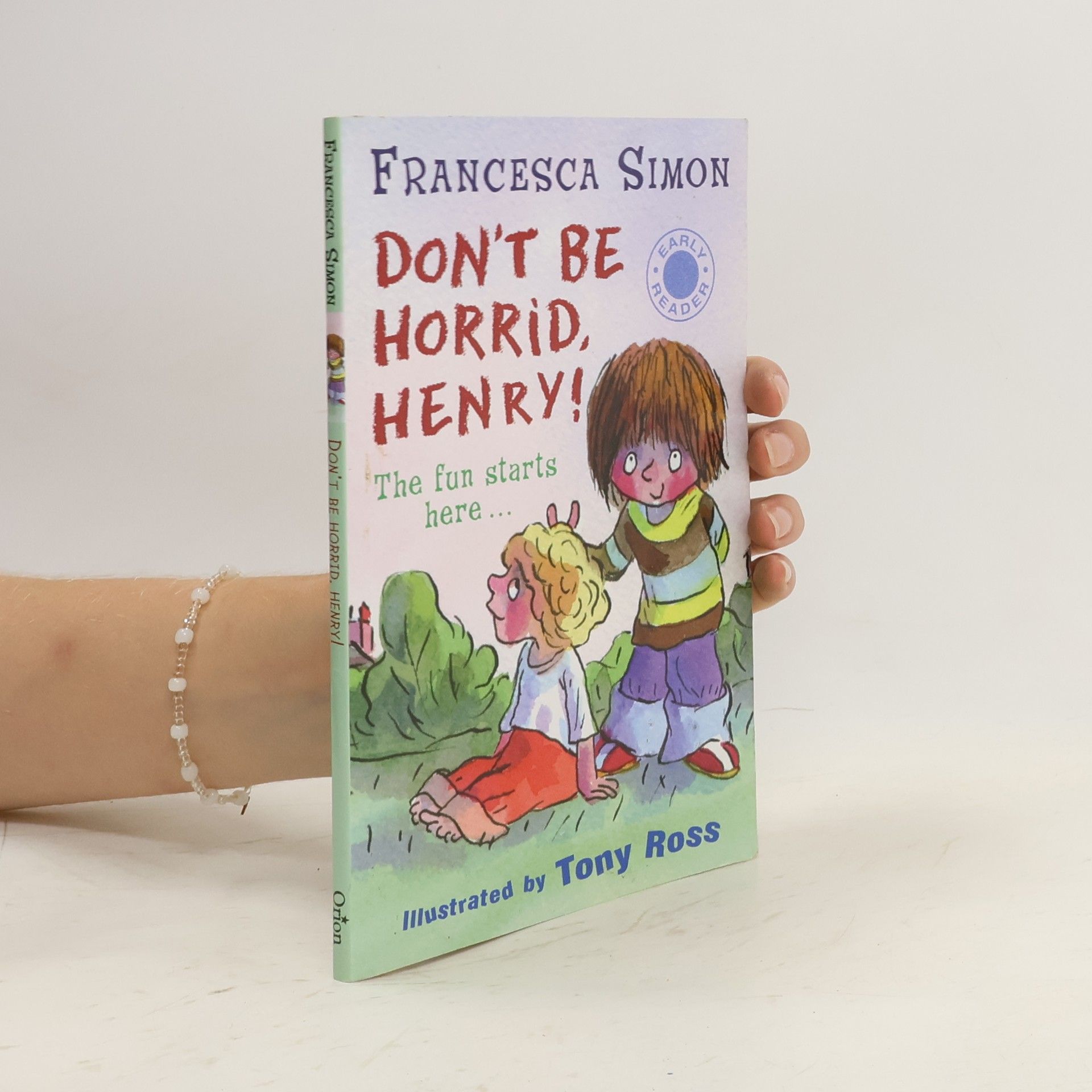 Francesca Simon Horrid Henry Early Reader: Don't Be Horrid, Henry!