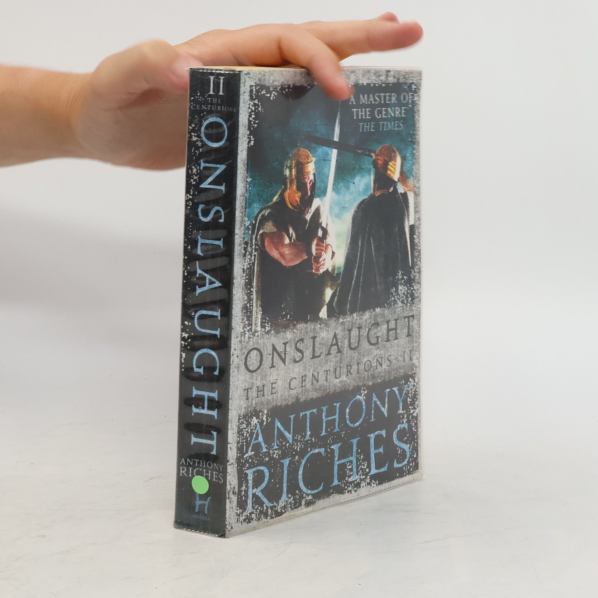Anthony Riches Onslaught: The Centurions II