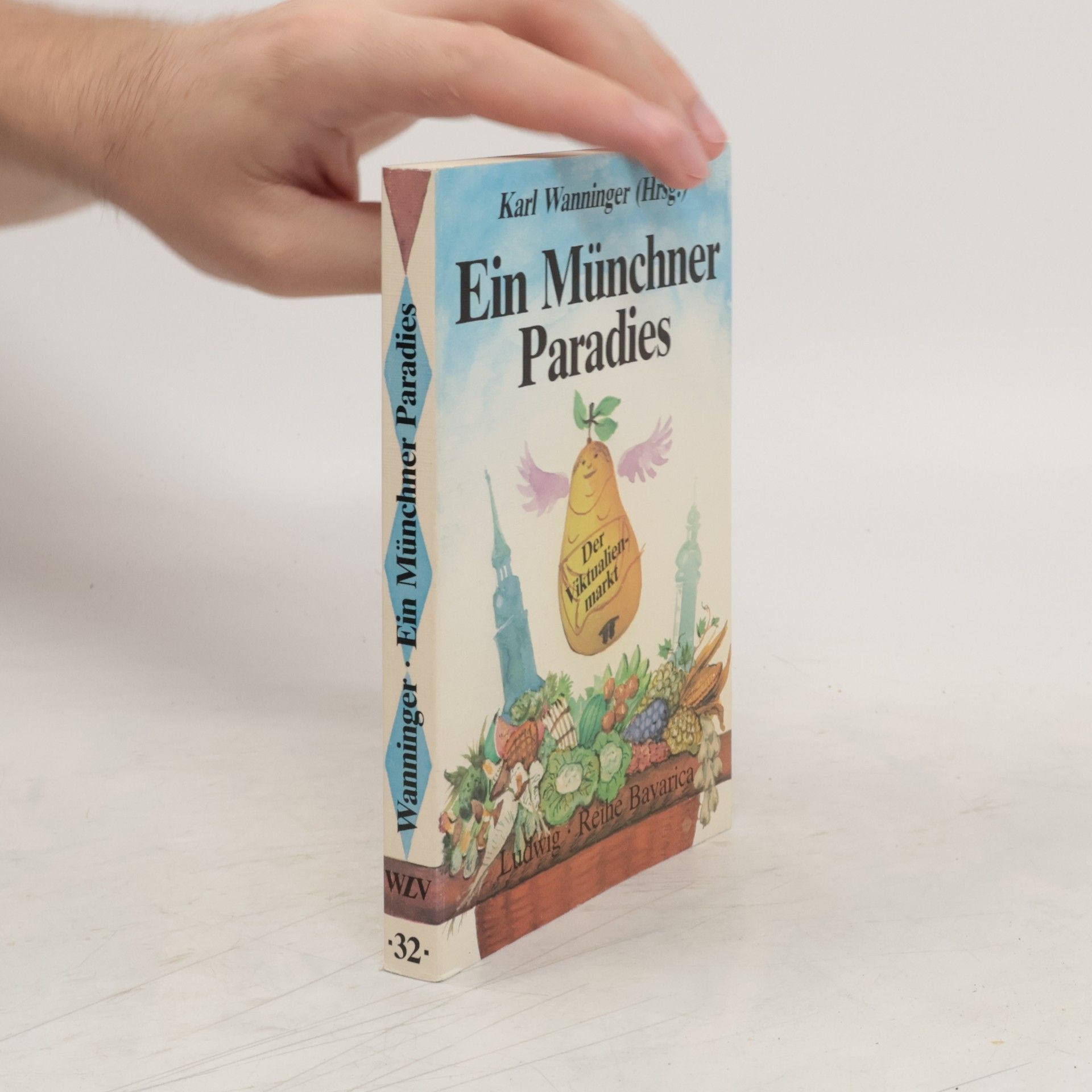 Karl Wanninger Ein Münchner Paradies
