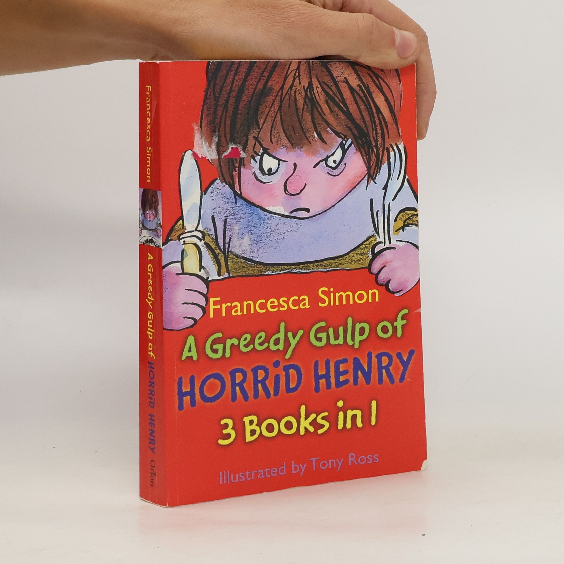 Francesca Simon A Greedy Gulp of Horrid Henry