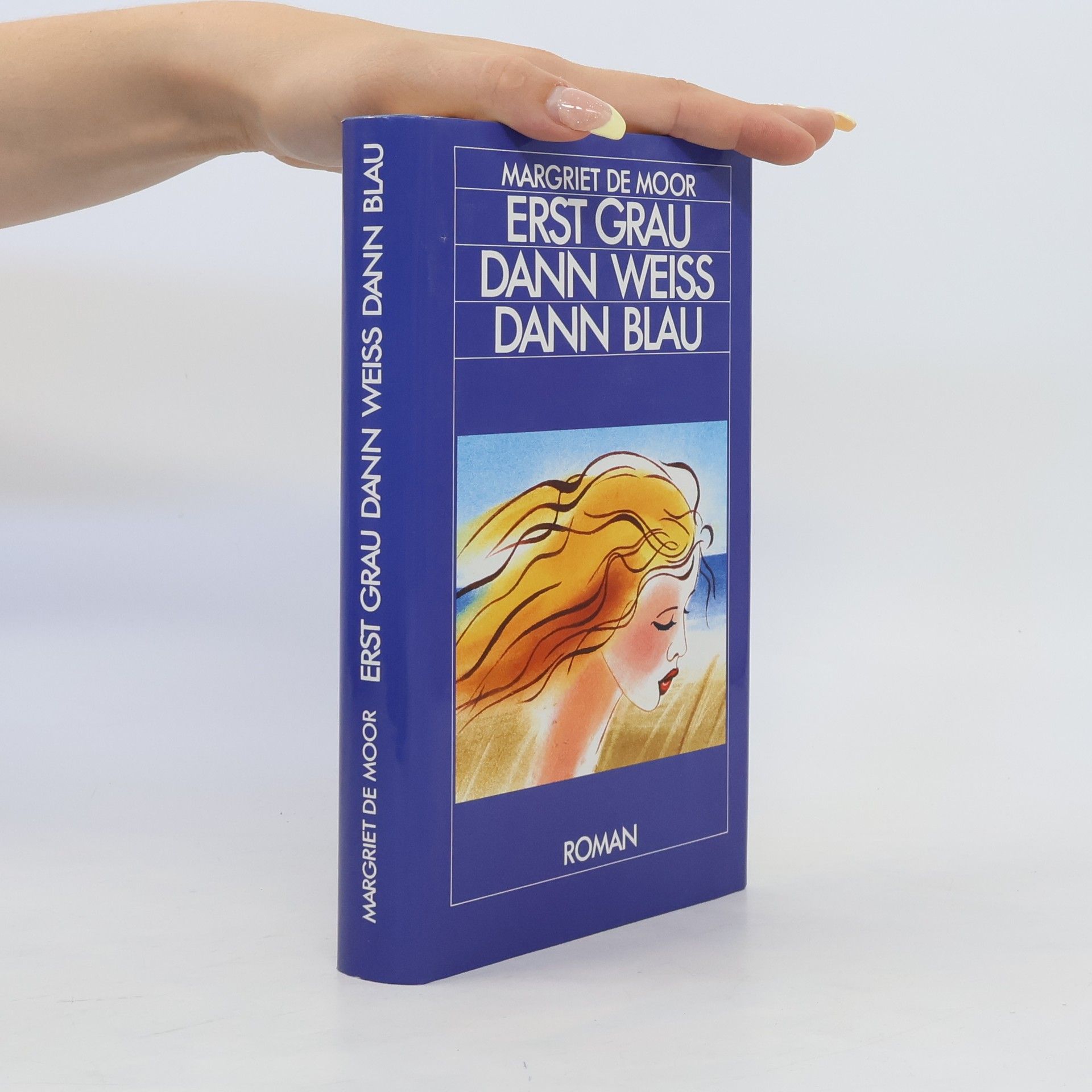 Margriet de Moor Erst grau dann weiß dann blau