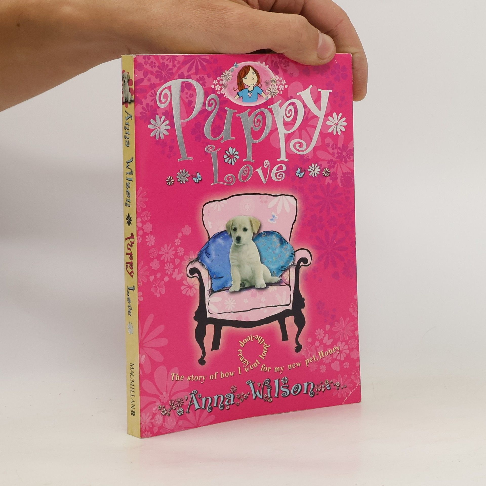Anna Wilson Puppy love: The story of how I went loop-the-loop crazy for my new pet, Honey