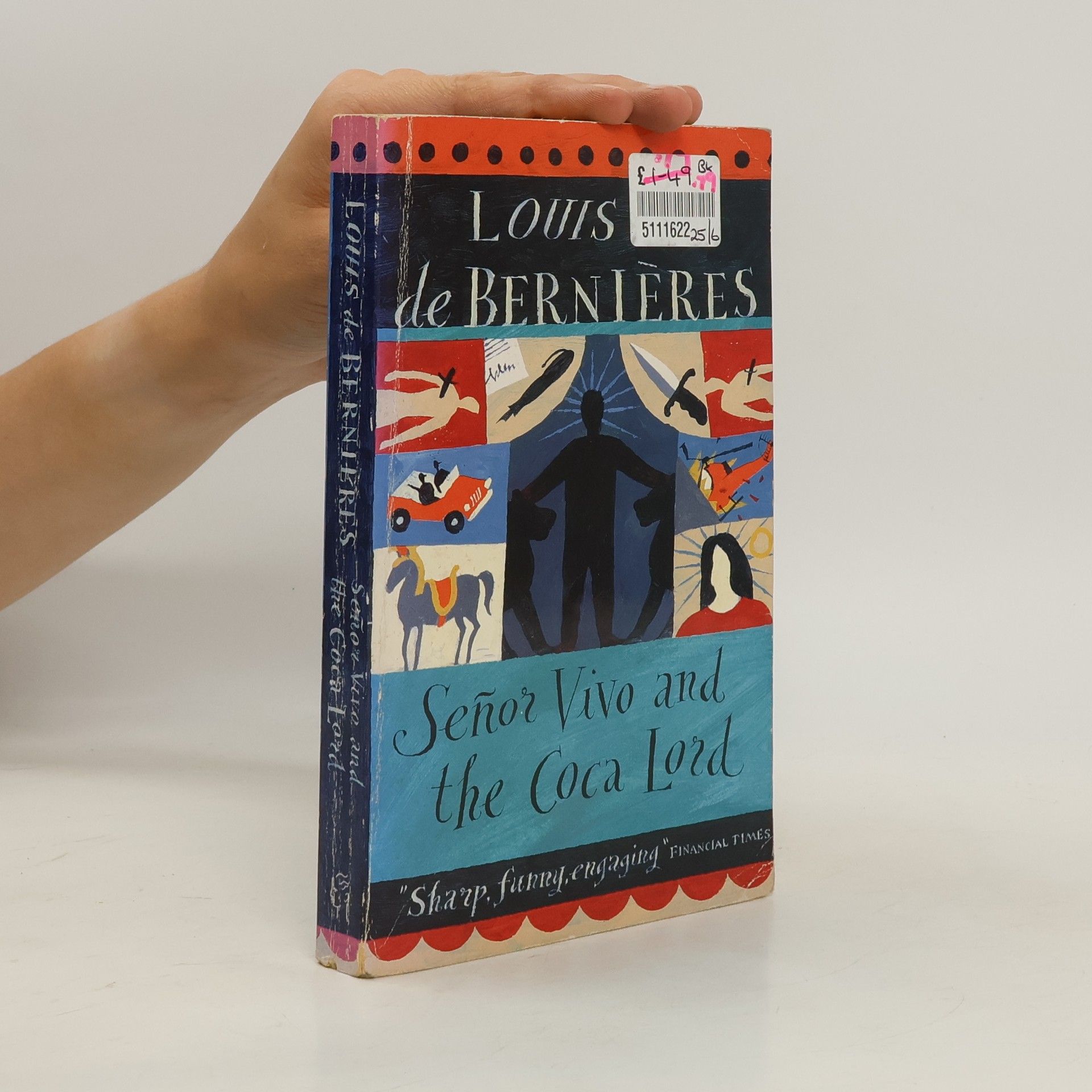 Louis de Bernieres Senor Vivo and the coca lord