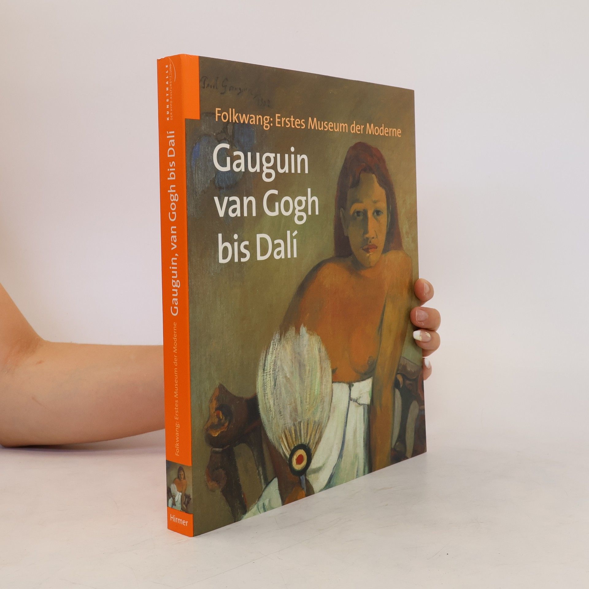 Hubertus Froning Folkwang: erstes Museum der Moderne, Gauguin, van Gogh bis Dalí