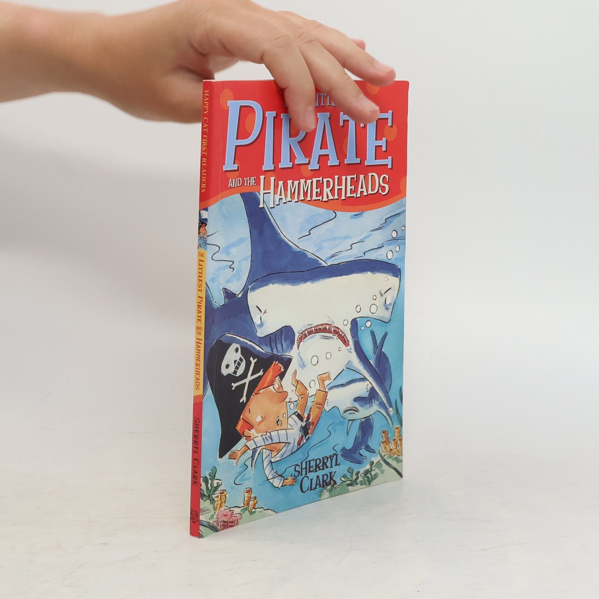 Sherryl Clark The Littlest Pirate and the Hammerheads