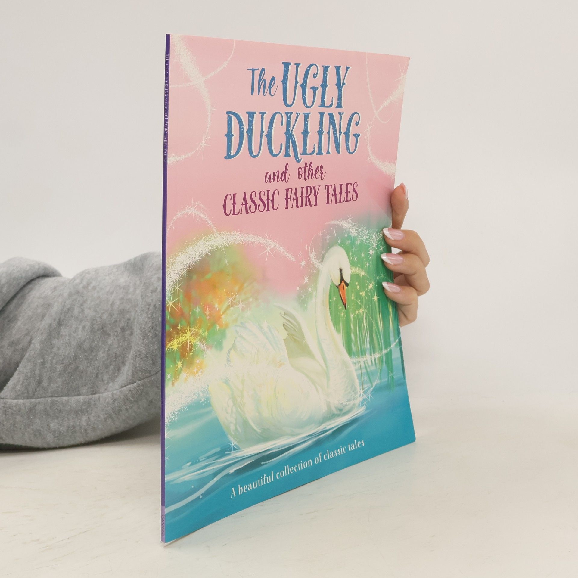 kolektiv The Ugly Duckling and Other Classic Fairy Tales
