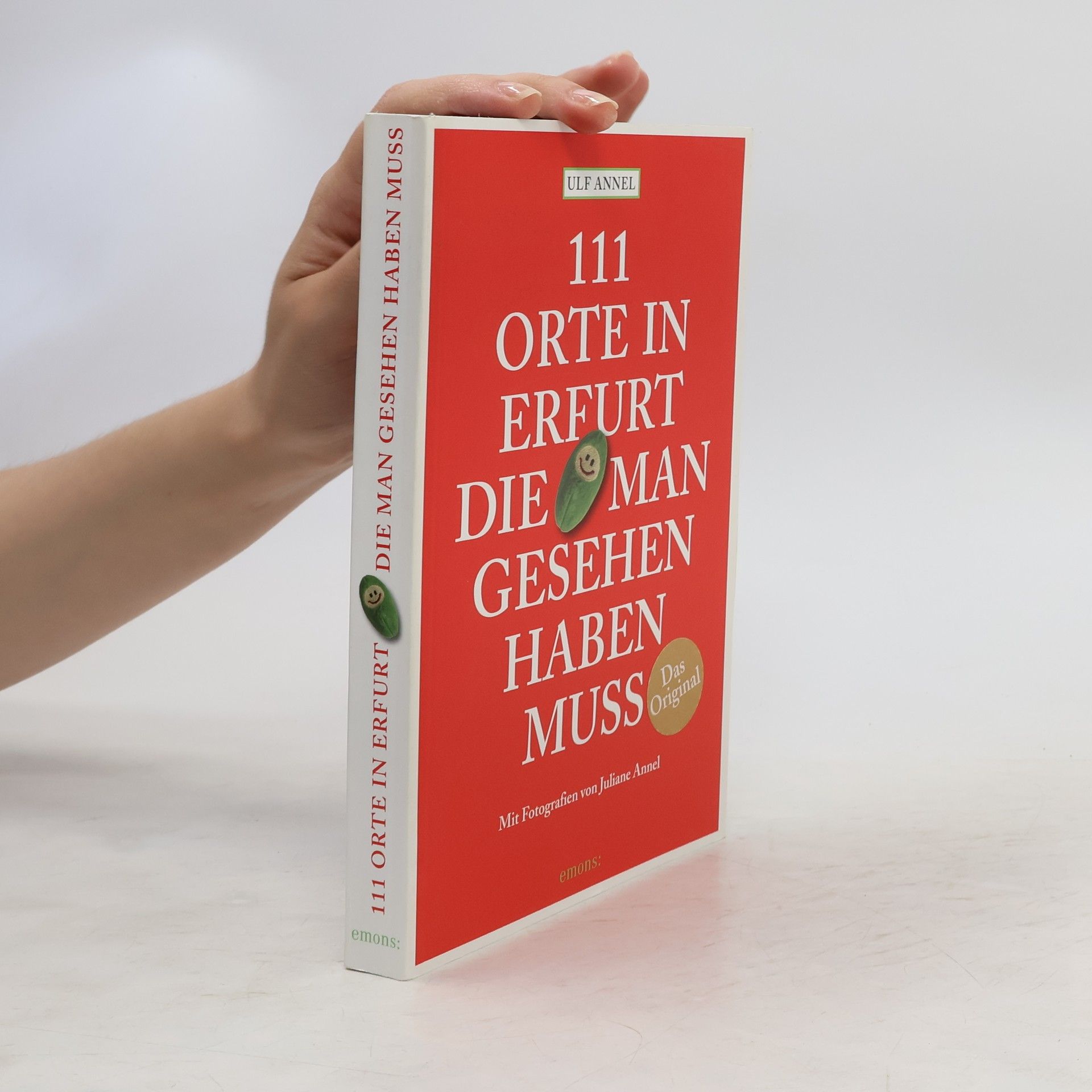 Ulf Annel 111 Orte in Erfurt, die man gesehen haben muss