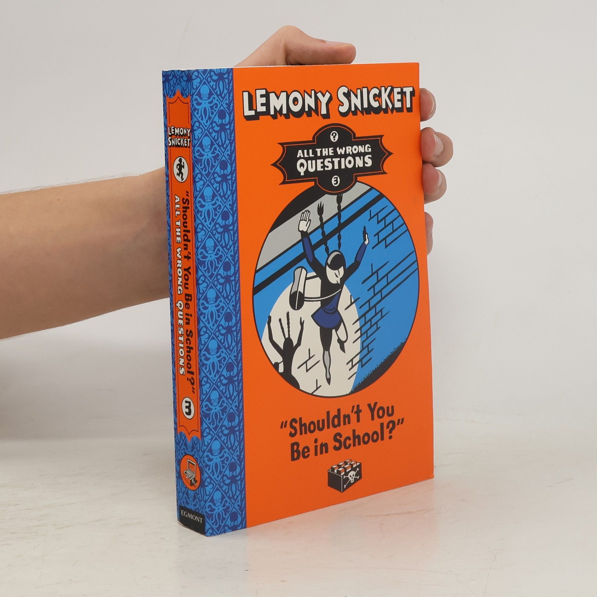 Lemony Snicket All the Wrong Questions - Shouldn't You Be In School?