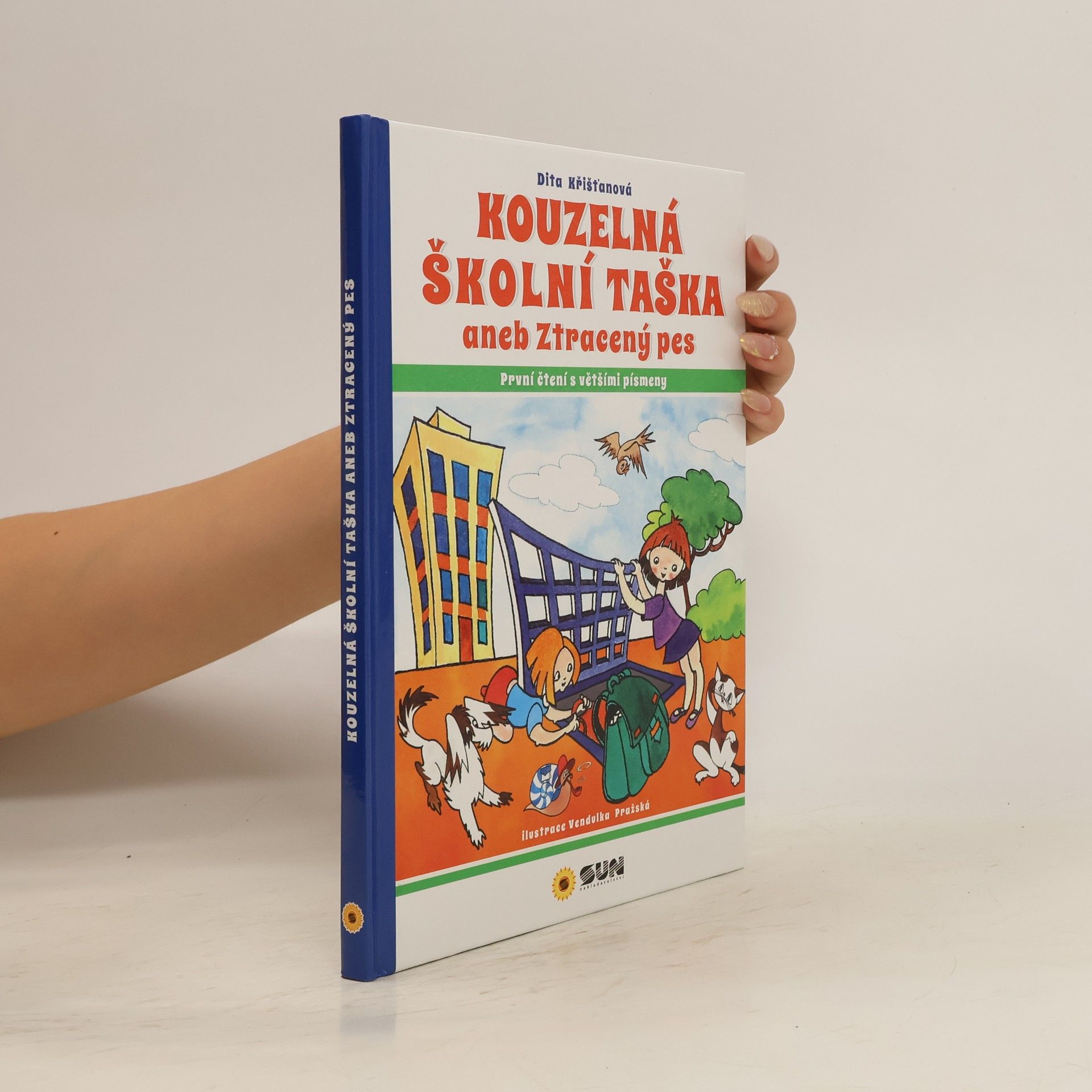 Dita Křišťanová Kouzelná školní taška, aneb, Ztracený pes