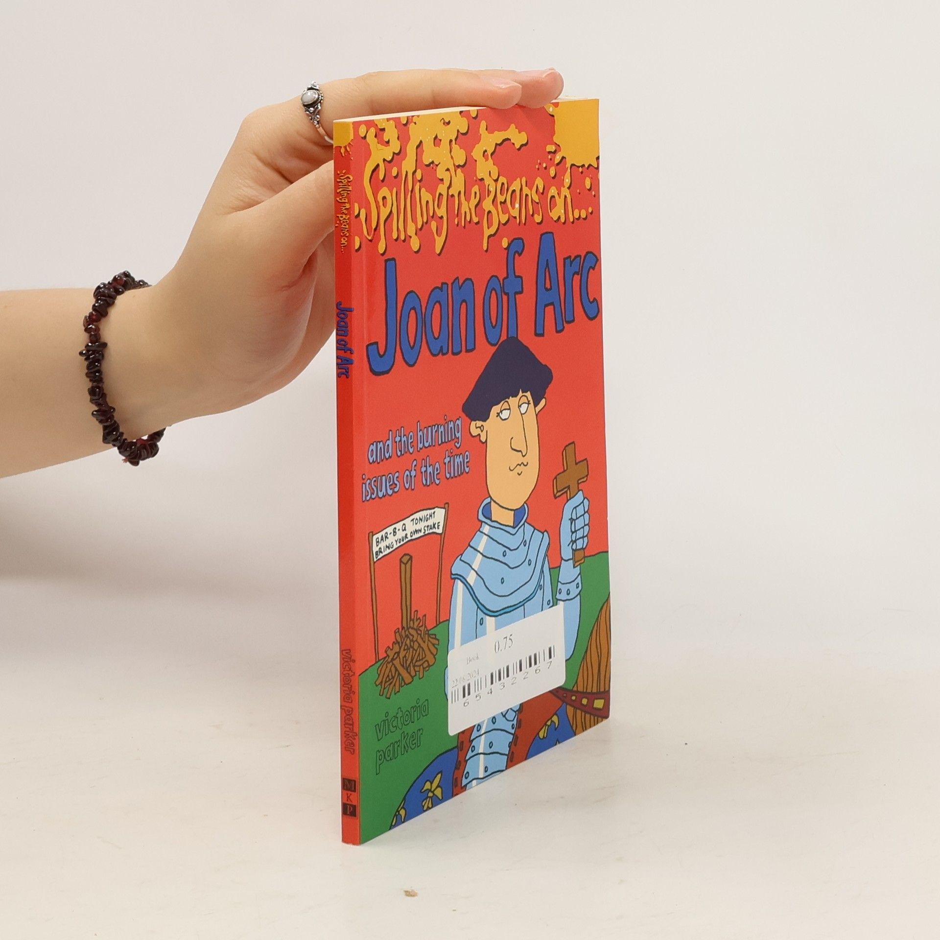 Victoria Parker Joan of Arc and the Burning Issues of the Time