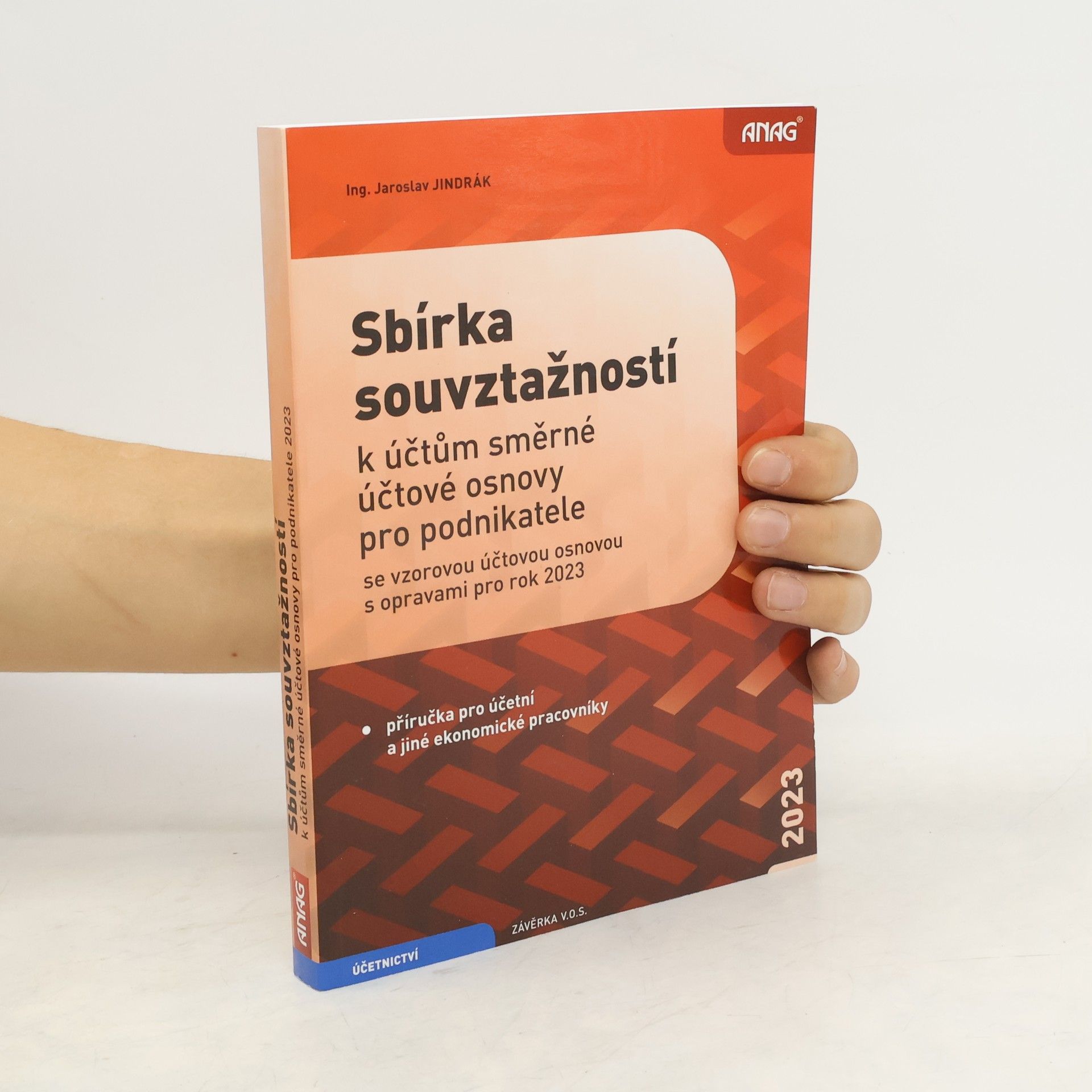 Jaroslav Jindrák Sbírka souvztažností k účtům směrné účtové osnovy se vzorovou účtovou osnovou pro podnikatele