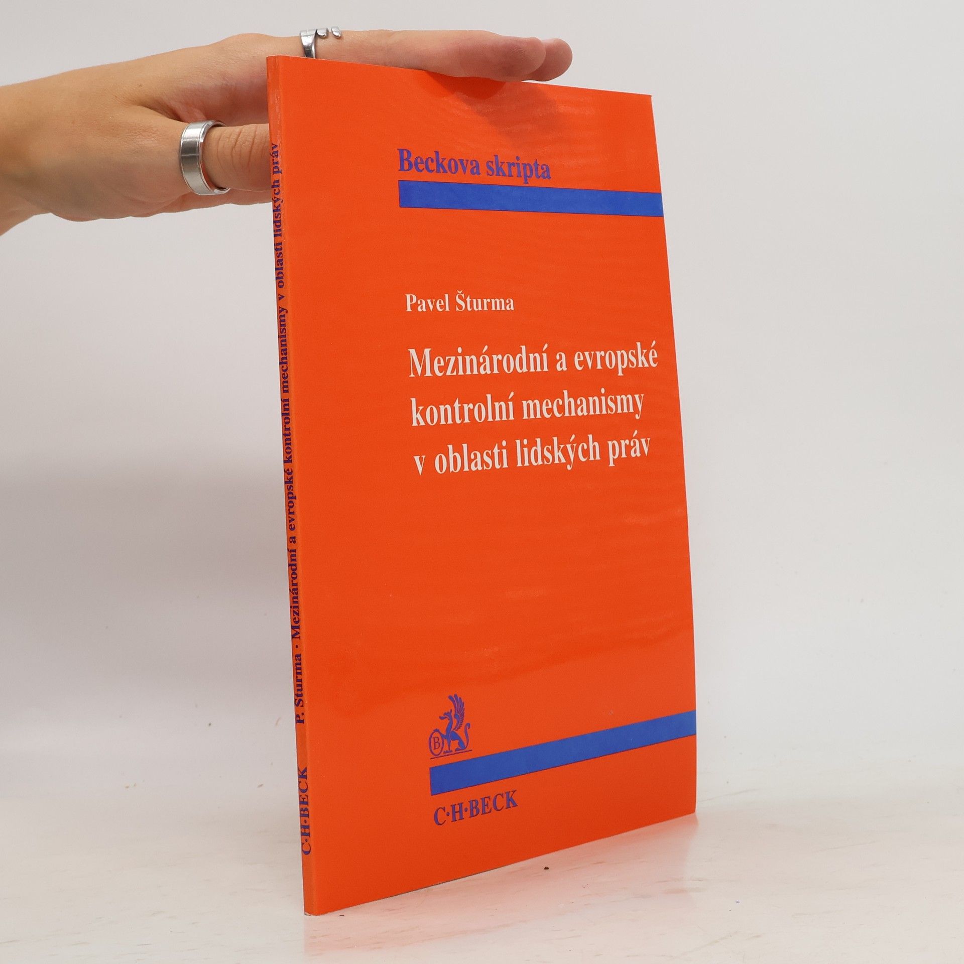 Pavel Šturma Mezinárodní a evropské kontrolní mechanismy v oblasti lidských práv