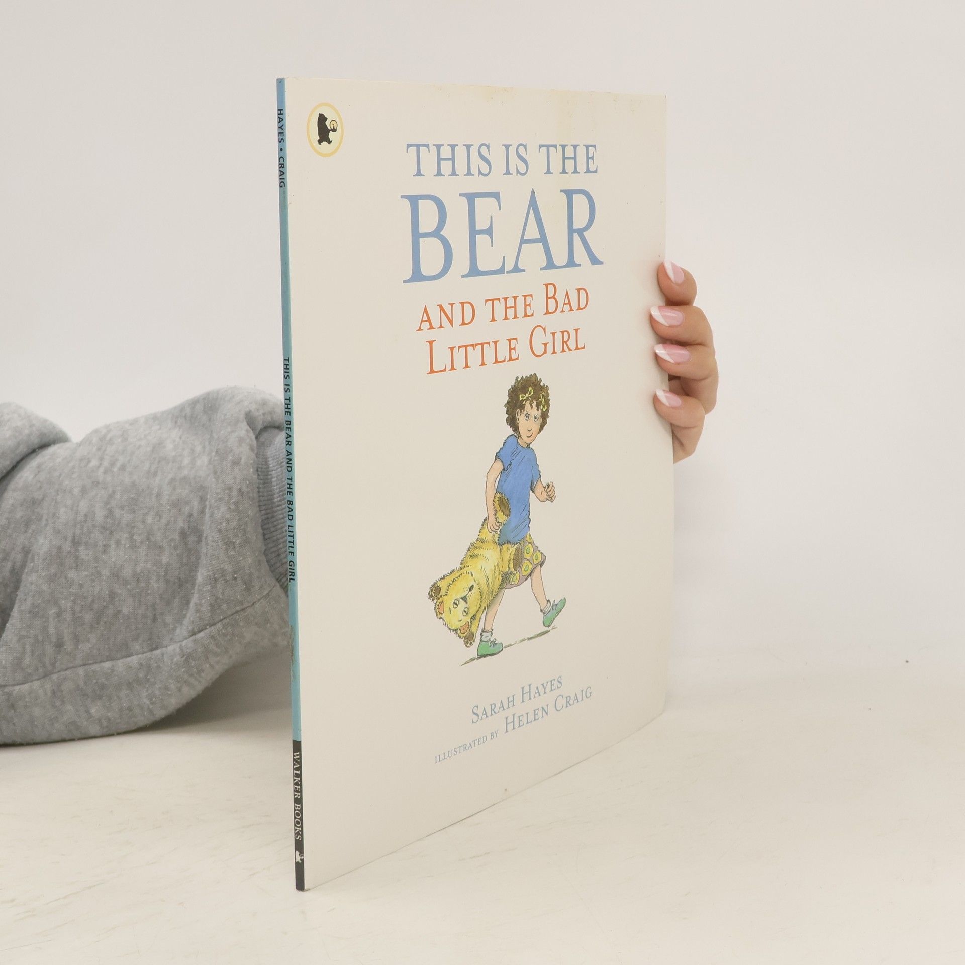 Sarah Hayes This Is The Bear And The Bad Little Girl