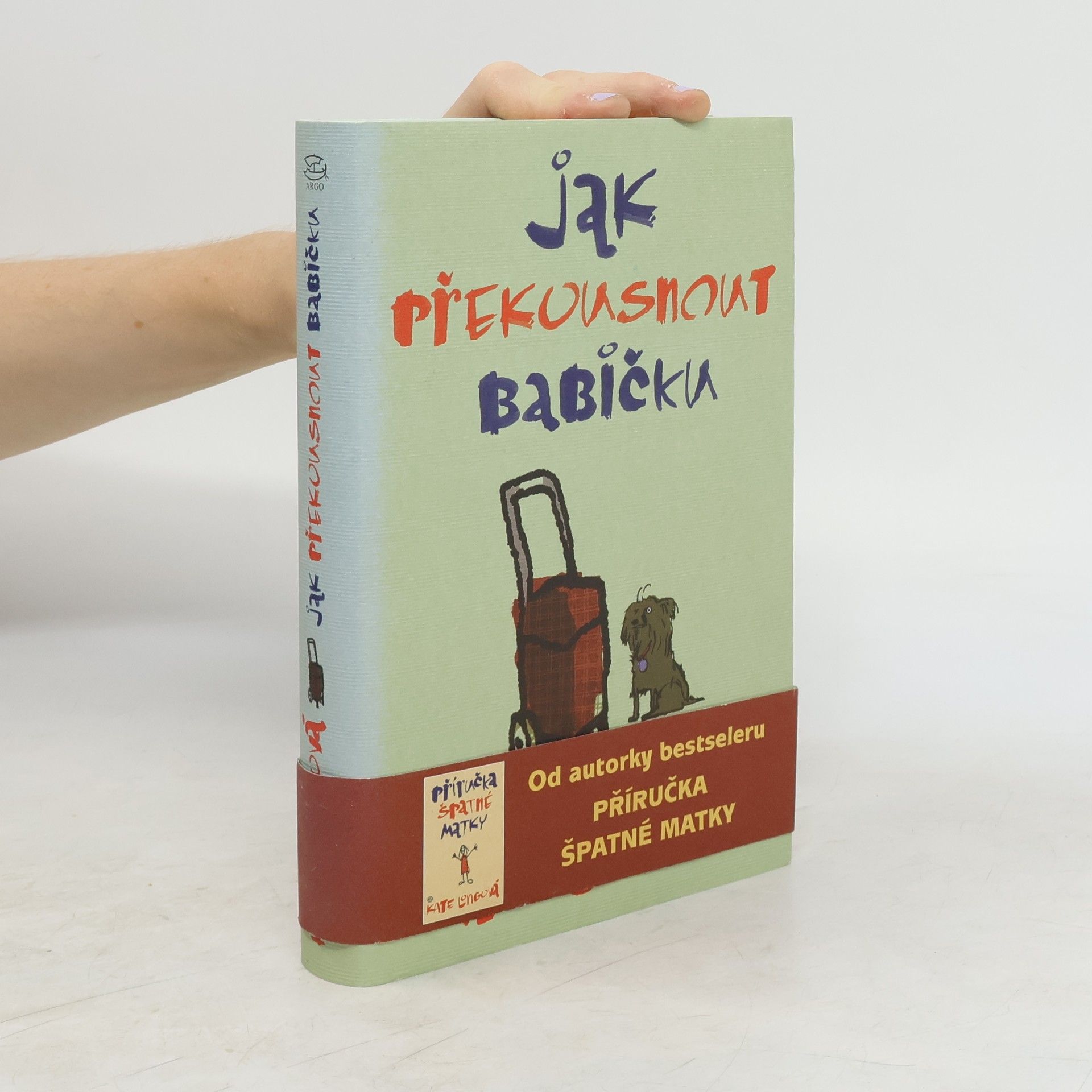 Kate Long Jak překousnout babičku