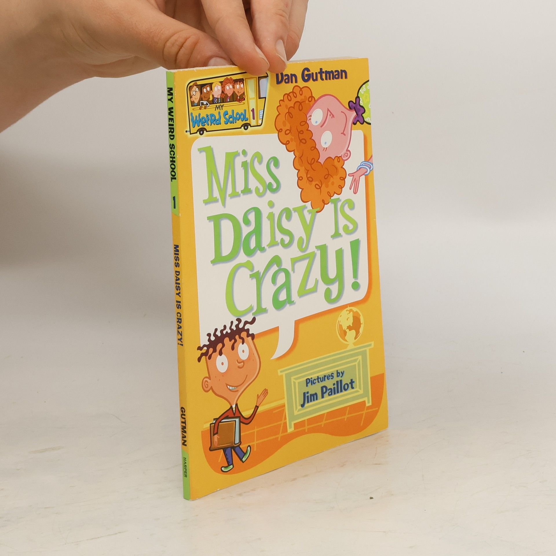 Dan Gutman My Weird School #1: Miss Daisy Is Crazy!