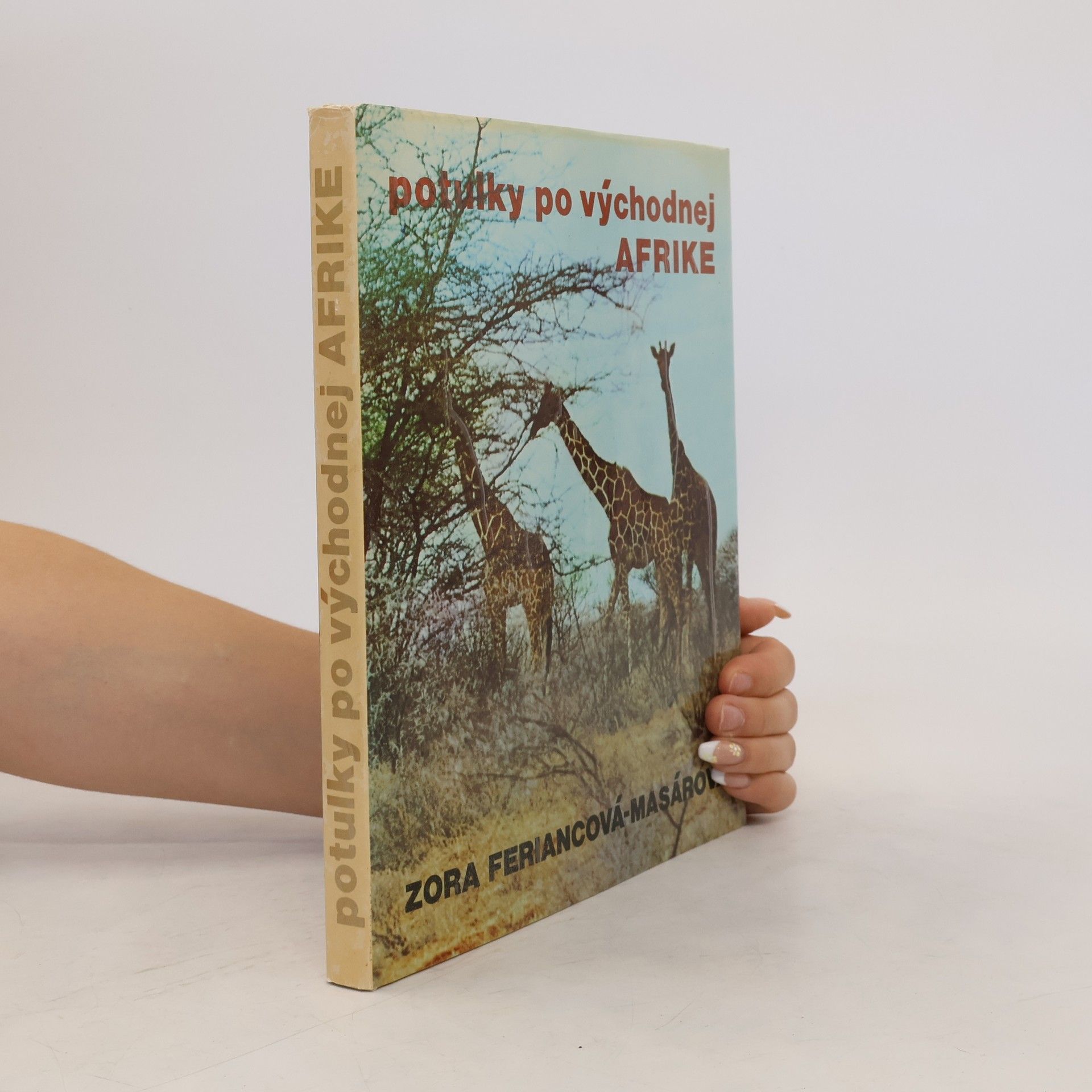 Zora Feriancová-Masárová Potulky po východnej Afrike