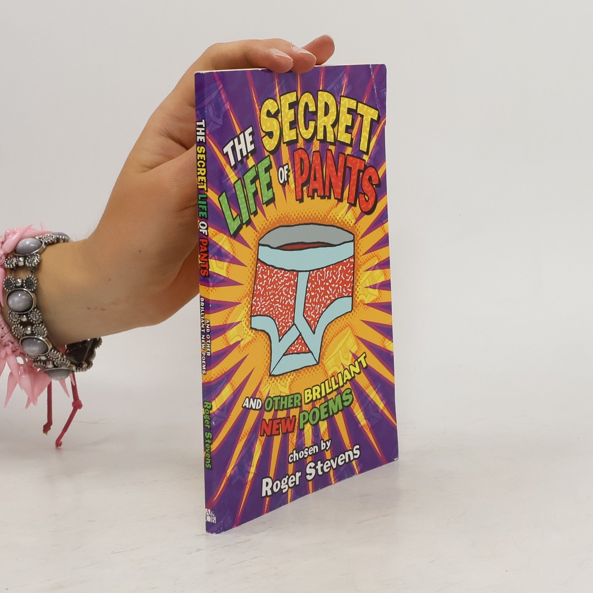 Roger Stevens The secret life of pants : and other brilliant new poems