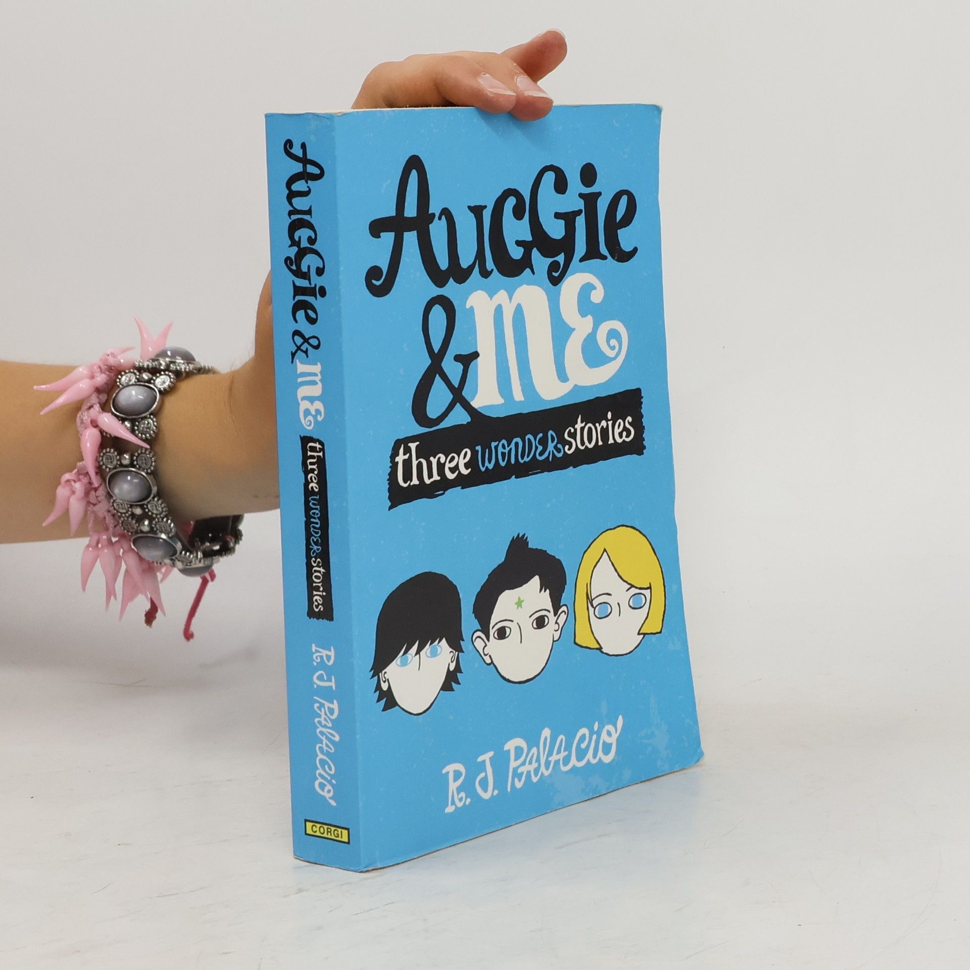 R. J. Placio Auggie & Me: Three Wonder Stories