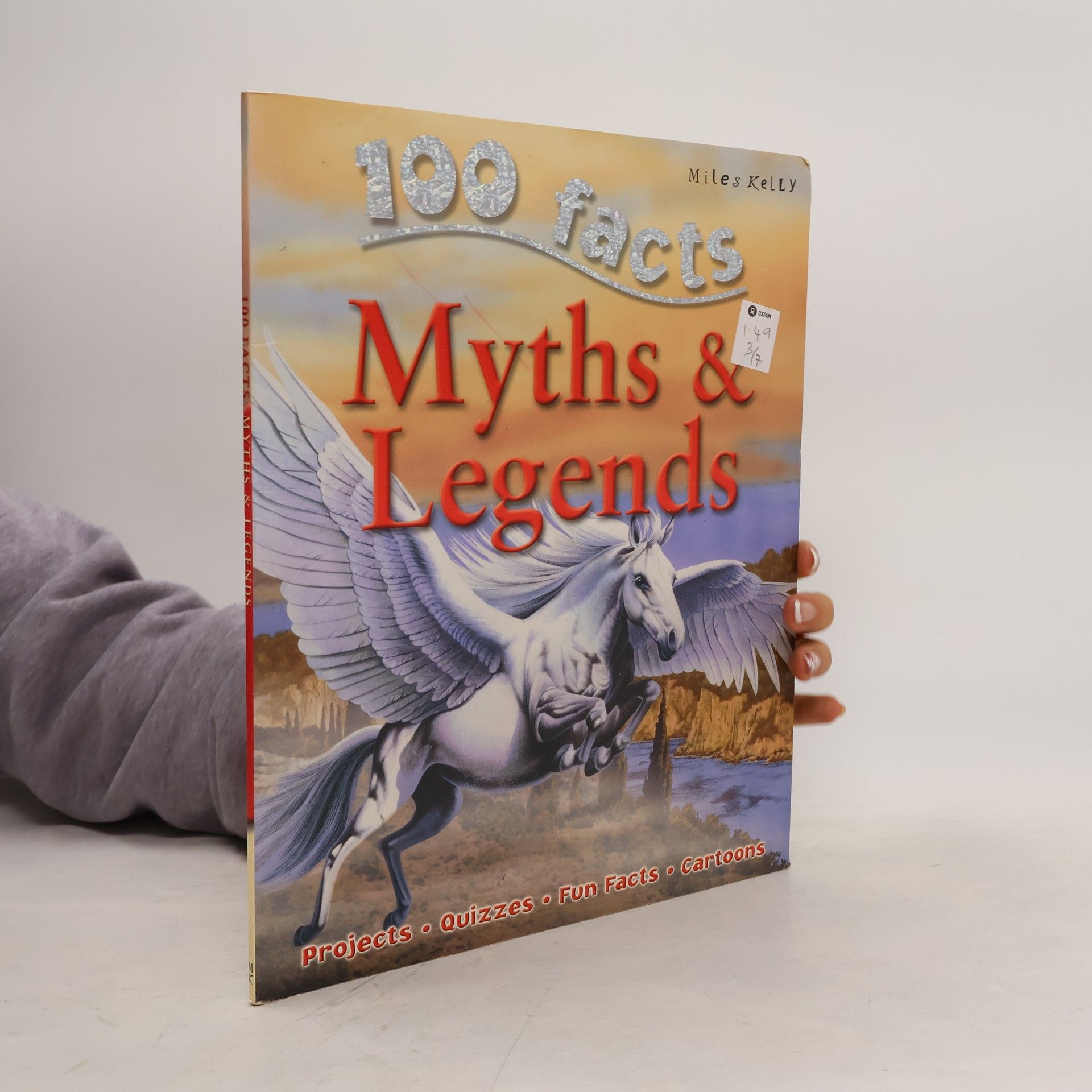 Miles Kelly 100 Facts - Myths & Legends